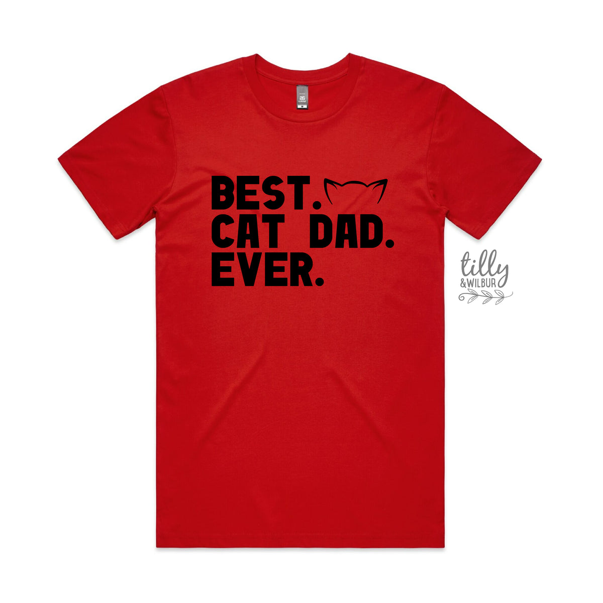 Best Cat Dad Ever (MORE COLOURS &amp; STYLES)