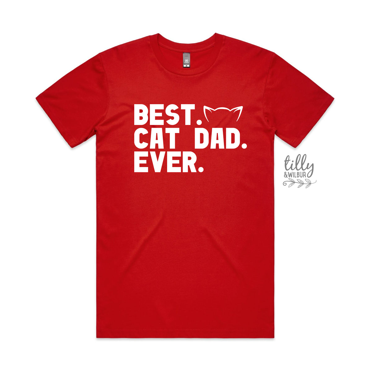 Best Cat Dad Ever (MORE COLOURS &amp; STYLES)