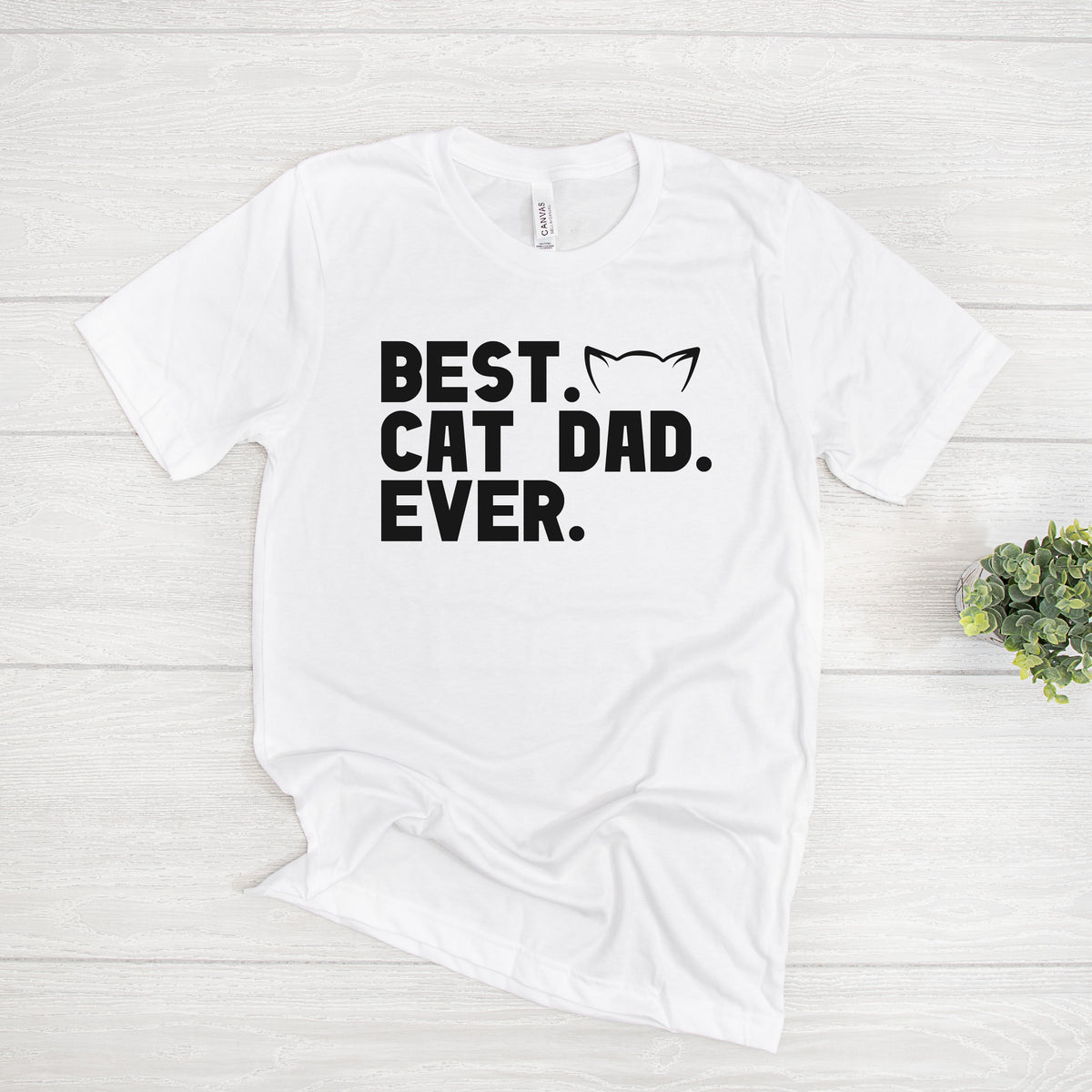 Best Cat Dad Ever (MORE COLOURS &amp; STYLES)