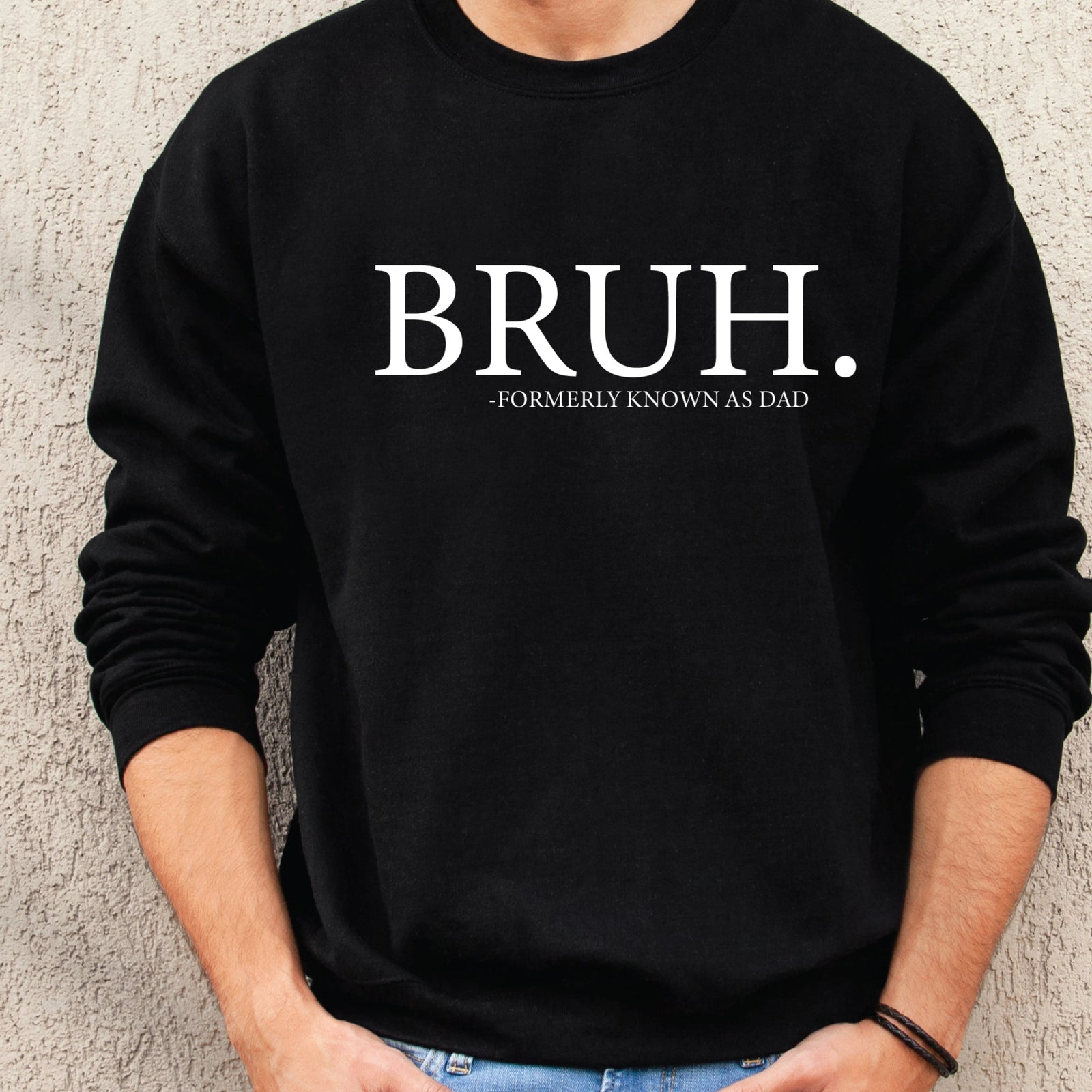 Bruh Formerly Known As Dad (MORE COLOURS & STYLES)