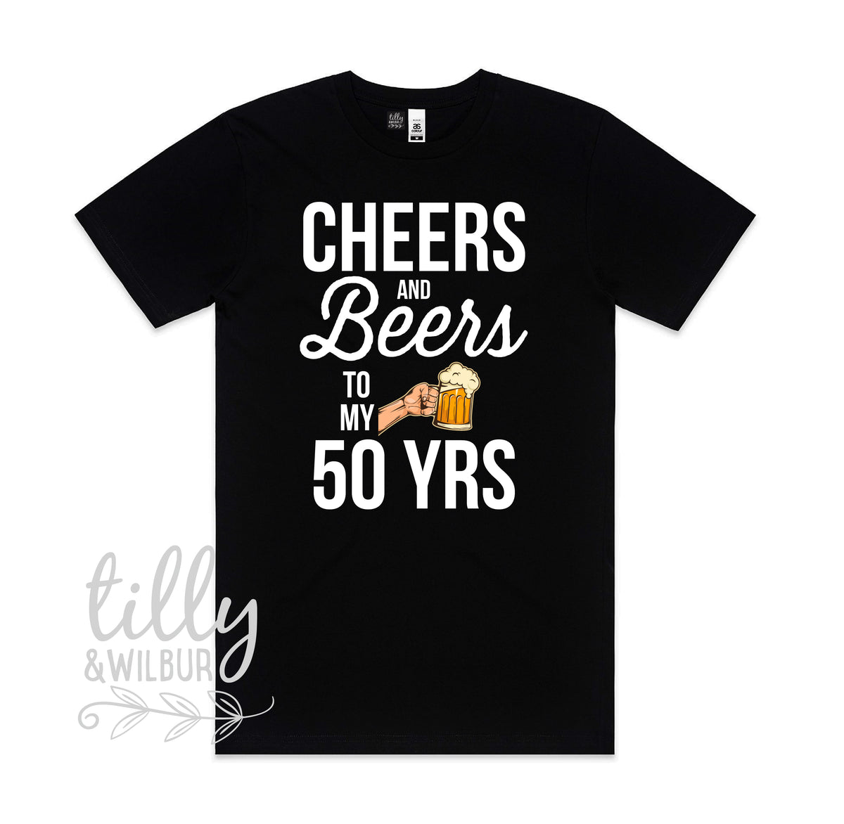 Cheers And Beers To My 40 Years (CUSTOM YEAR & MORE COLOURS & STYLES)