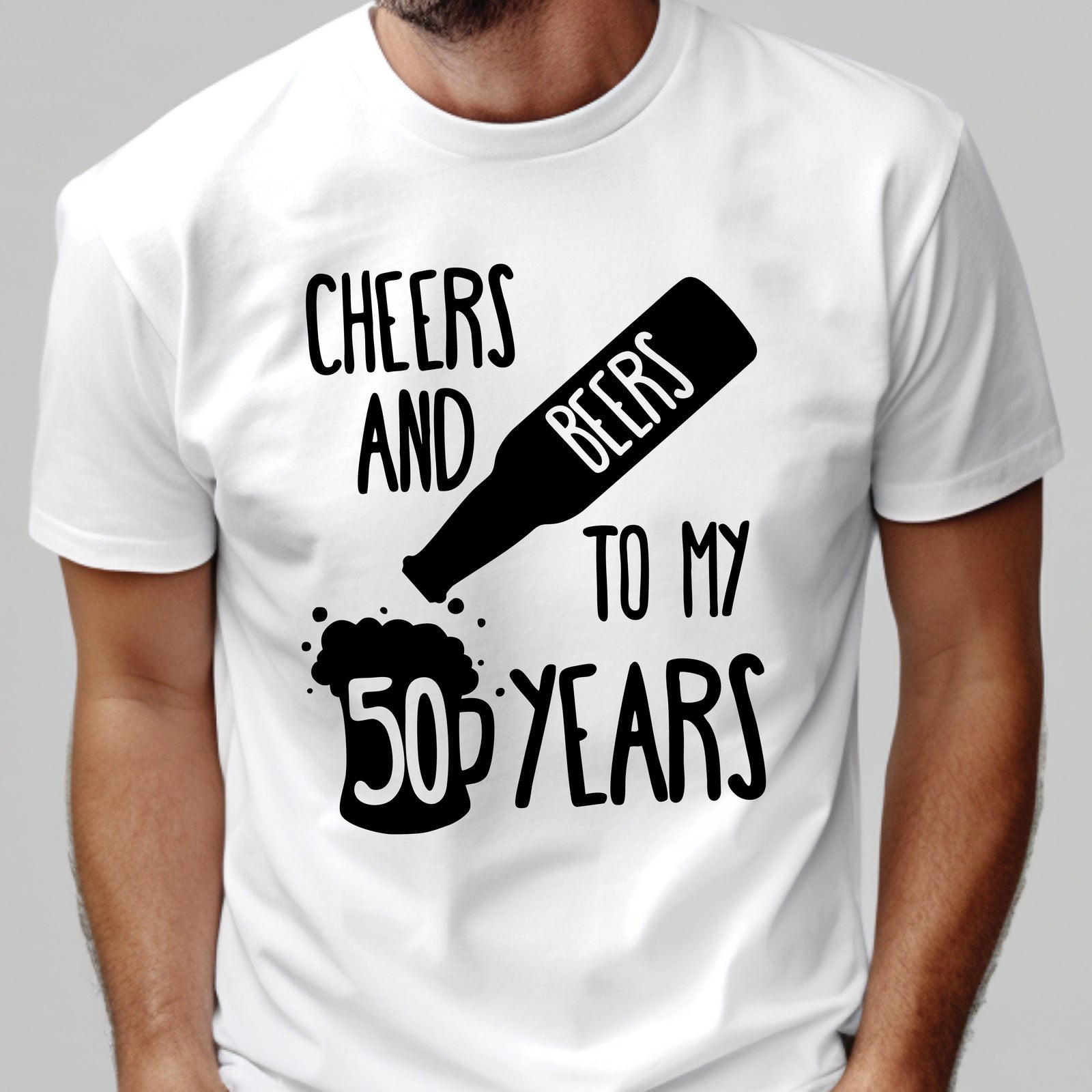 Cheers And Beers To My 50 Years (MORE COLOURS & STYLES)