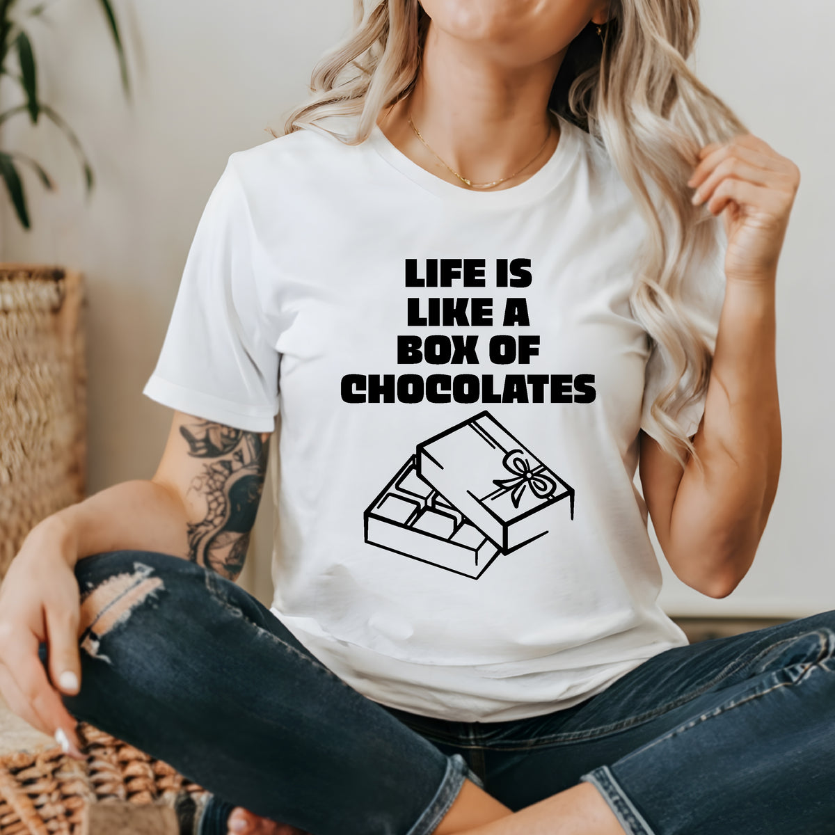 Life Is Like A Box Of Chocolates (MORE COLOURS &amp; STYLES)