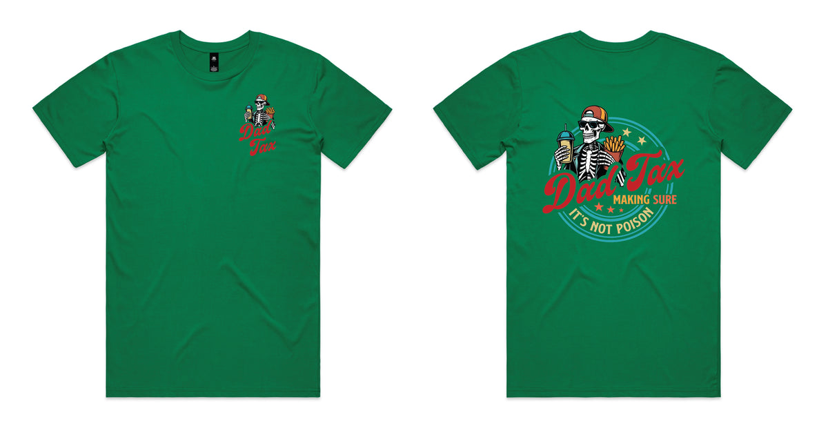 Kelly green t-shirt with a small Dad Tax logo on the front and a large skeleton dad design on the back reading Dad Tax Making Sure It's Not Poison.