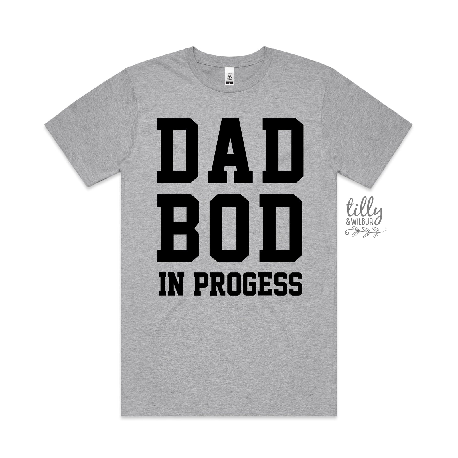 Dad Bod In Progress T-Shirt - Funny New Dad Gift