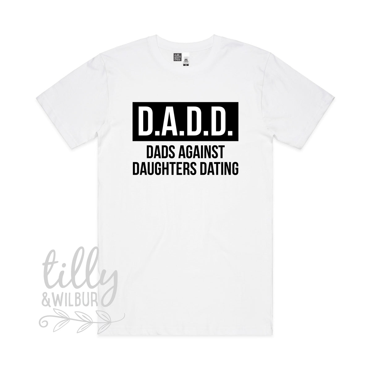 D.A.D.D. Dads Against Daughters Dating T-Shirt - Funny Dad Tee
