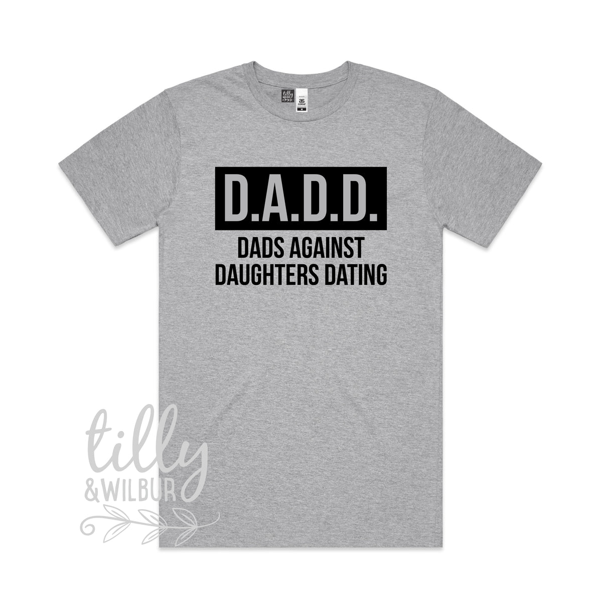 D.A.D.D. Dads Against Daughters Dating T-Shirt - Funny Dad Tee