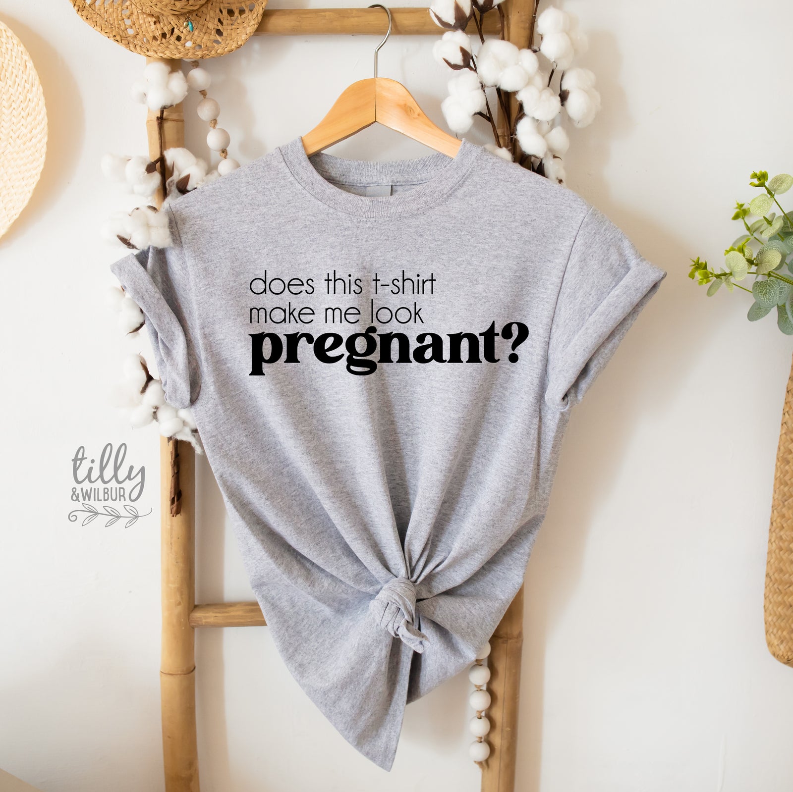 Does This T-Shirt Make Me Look Pregnant MORE COLOURS & STYLES