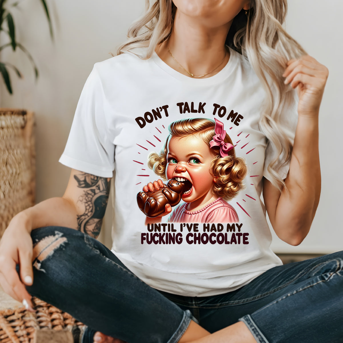 Don&#39;t Talk To Me Until I&#39;ve Had My Fucking Chocolate (MORE COLOURS &amp; STYLES)