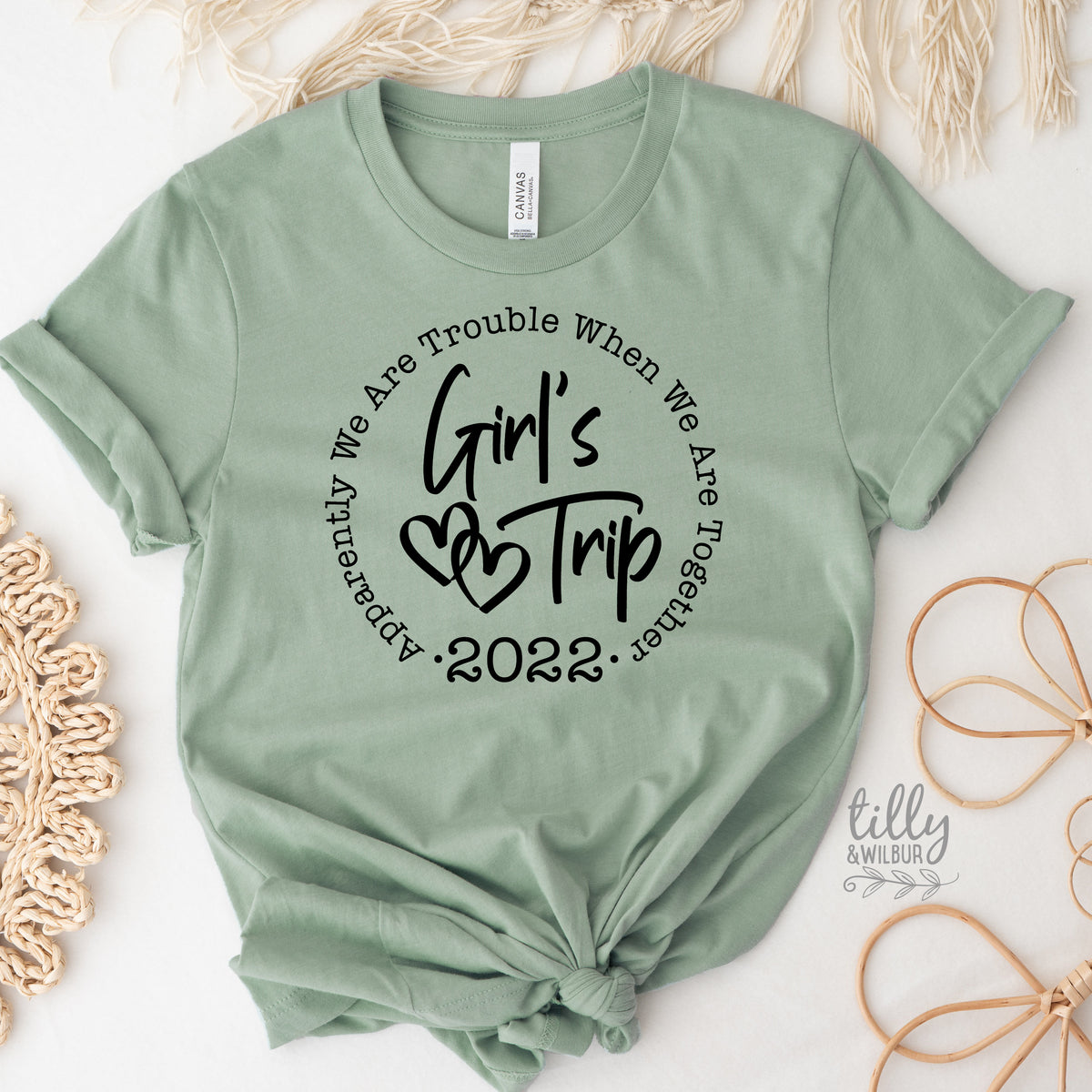 Girls Trip - Apparently We Are Trouble When We&#39;re Together With Custom year (MORE COLOURS &amp; STYLES)
