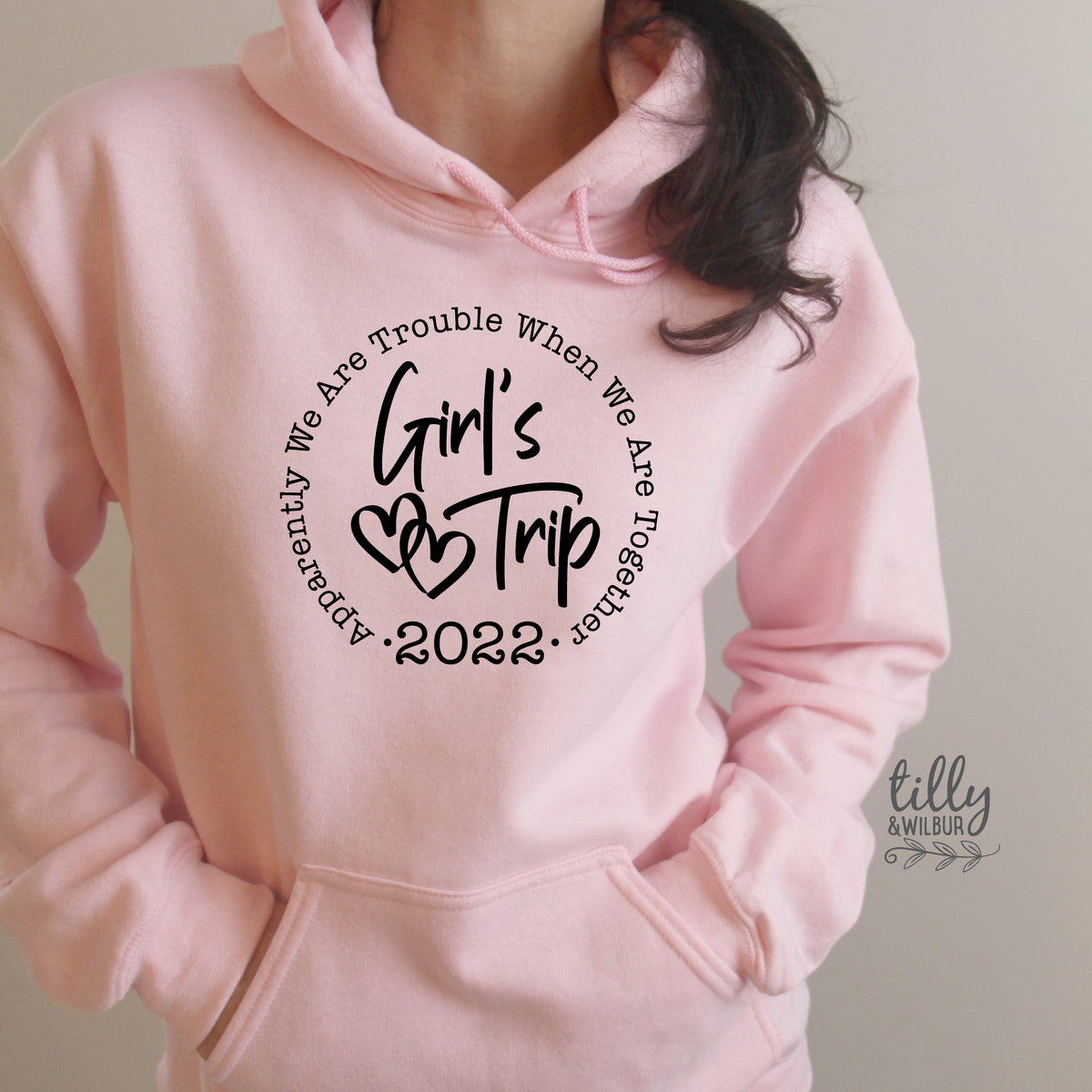 Girls Trip - Apparently We Are Trouble When We&#39;re Together With Custom year (MORE COLOURS &amp; STYLES)