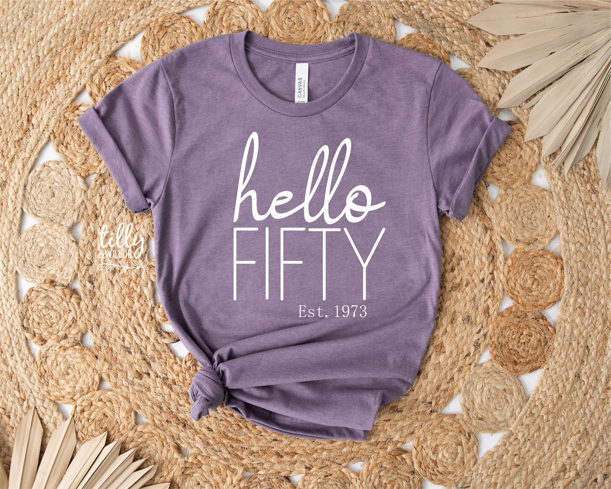 Hello Fifty With Custom Est Year (MORE COLOURS &amp; STYLES)