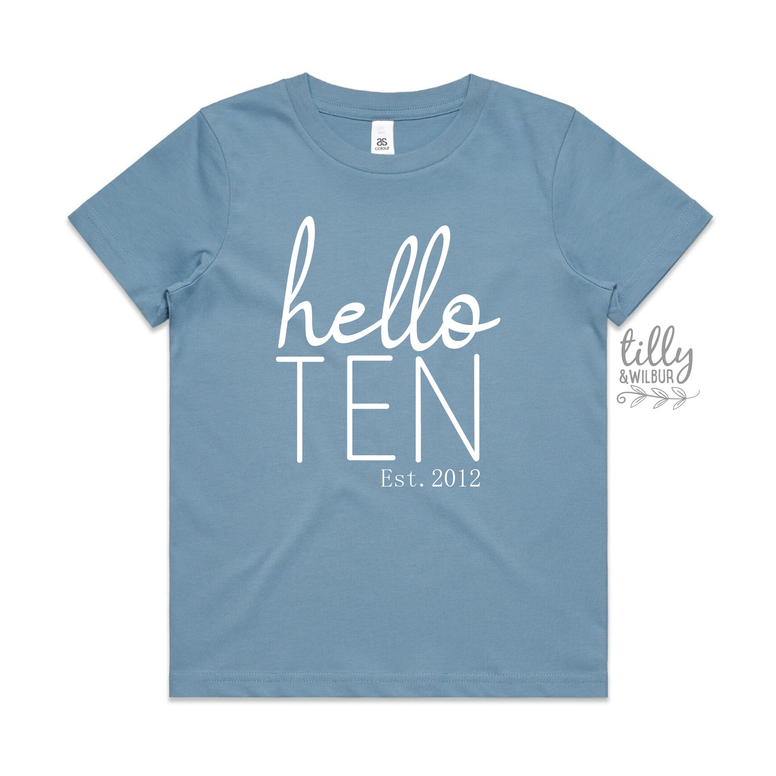 Hello Ten With Custom Est Year MORE SIZES & COLOURS)