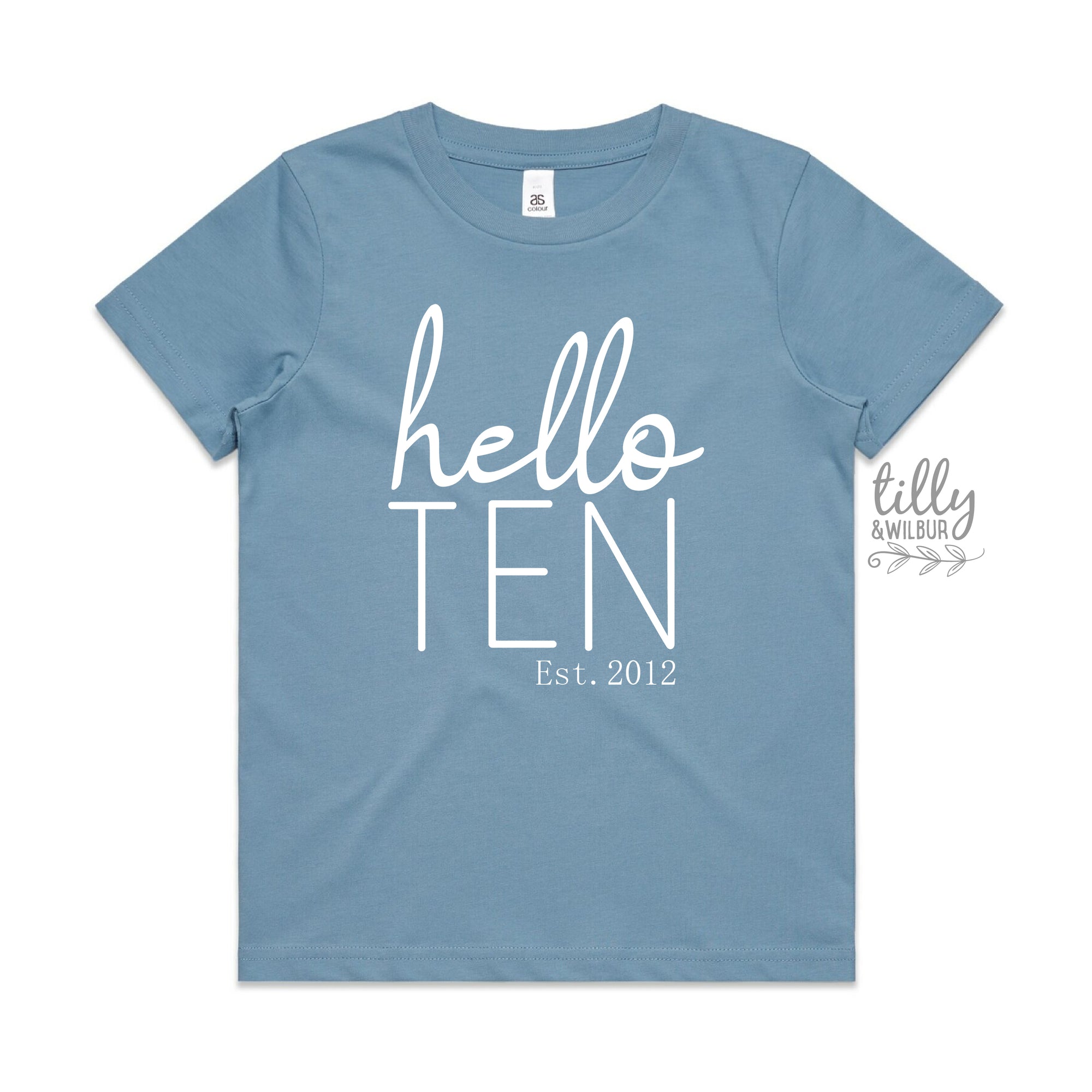 Hello Ten With Custom Est Year MORE SIZES & COLOURS)