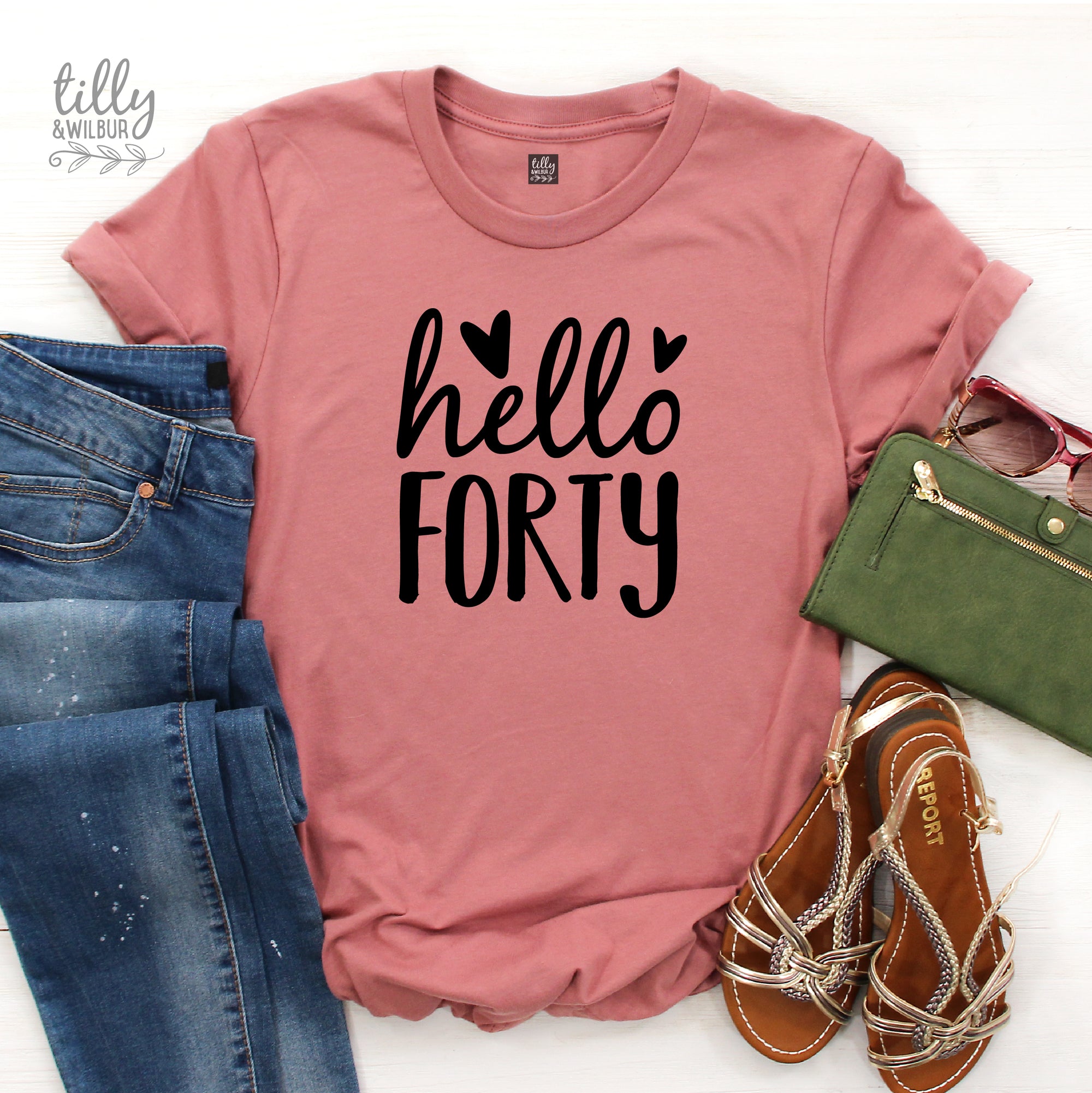 Hello Forty (MORE COLOURS & STYLES)