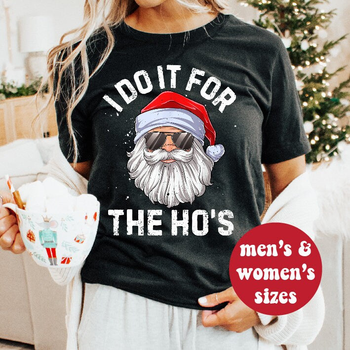 I Do It For the Ho's, Santa Face (MORE COLOURS &amp; STYLES)