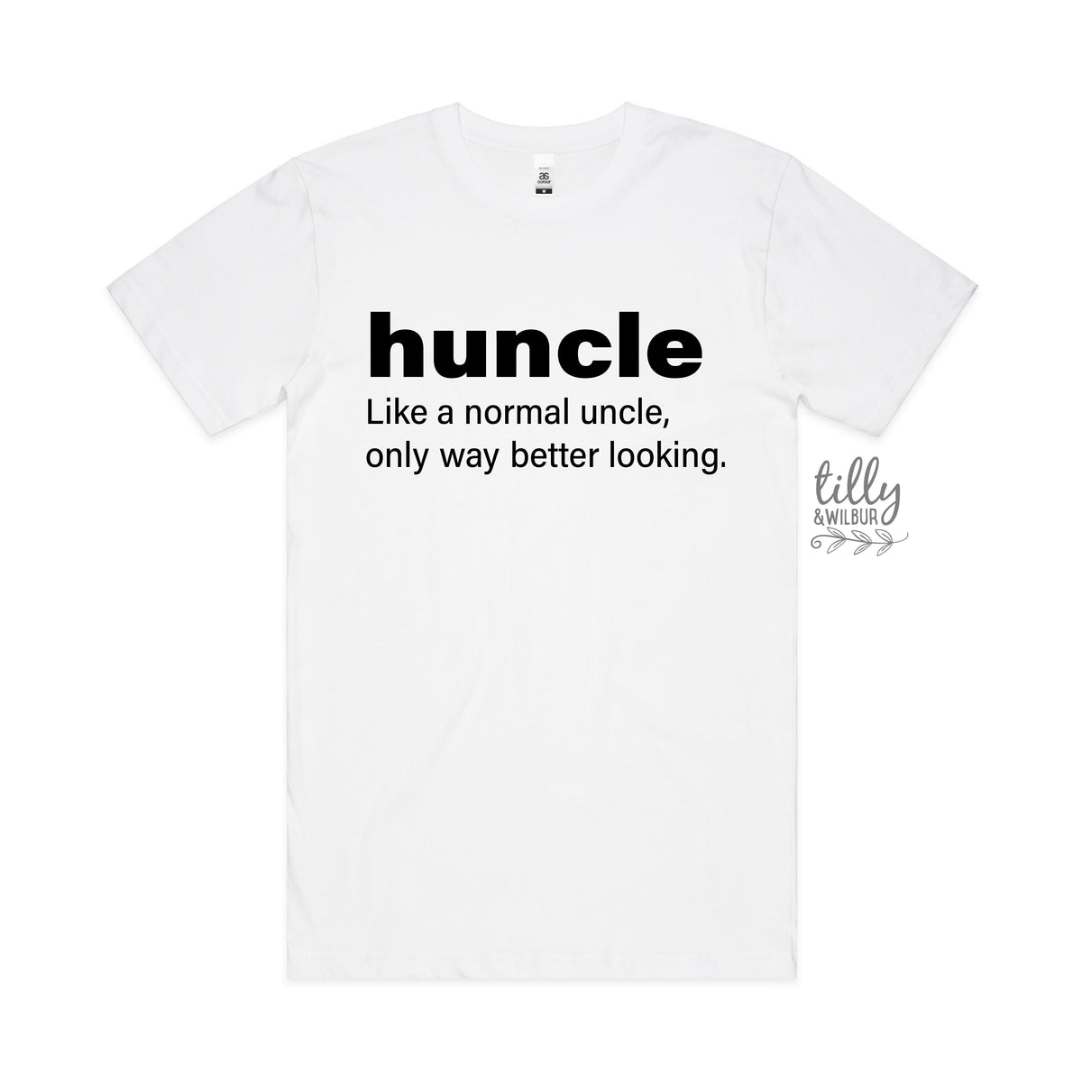 Huncle: Just Like A Normal Uncle Only Way Better Looking (MORE COLOURS &amp; STYLES)