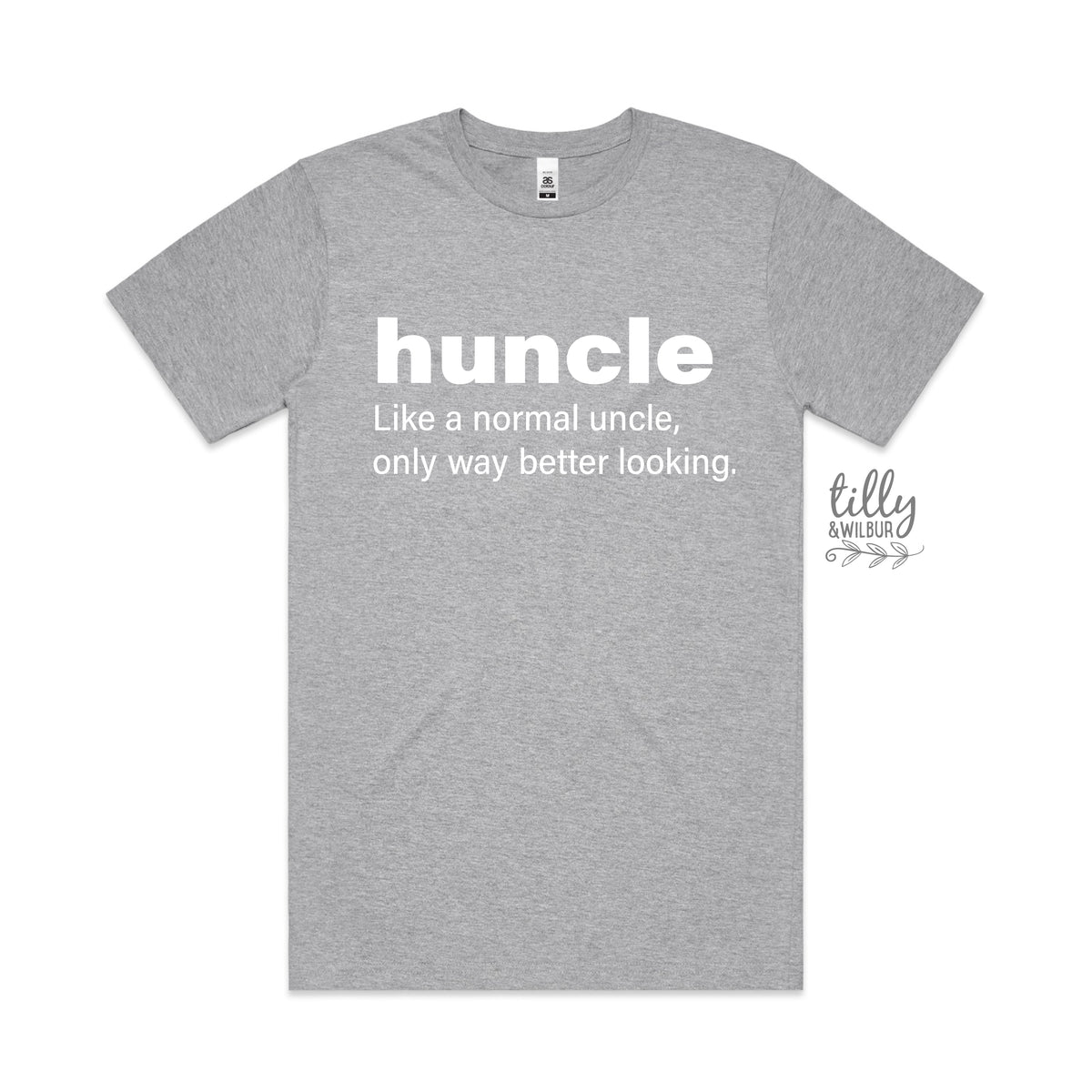 Huncle: Just Like A Normal Uncle Only Way Better Looking (MORE COLOURS &amp; STYLES)