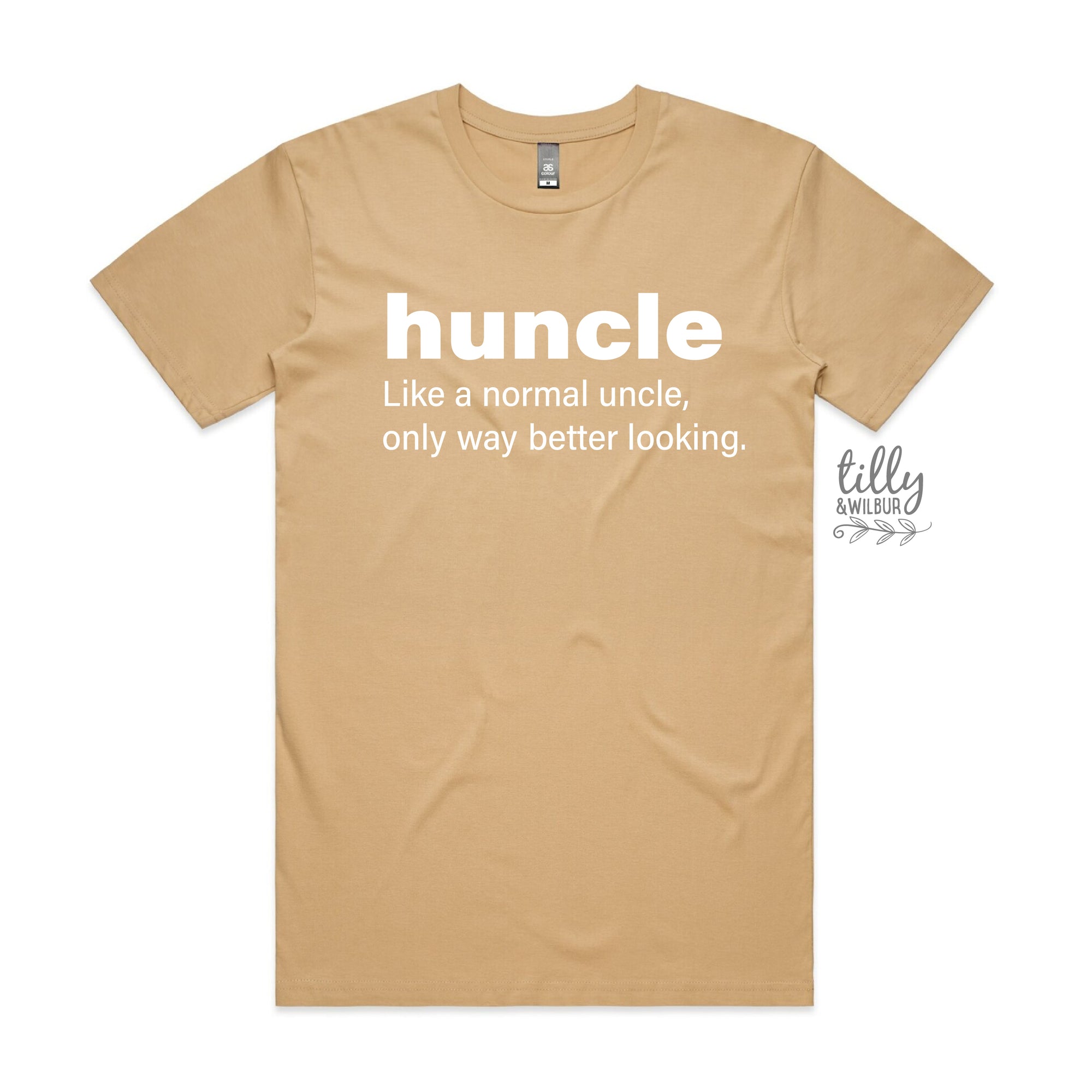 Huncle: Just Like A Normal Uncle Only Way Better Looking (MORE COLOURS & STYLES)