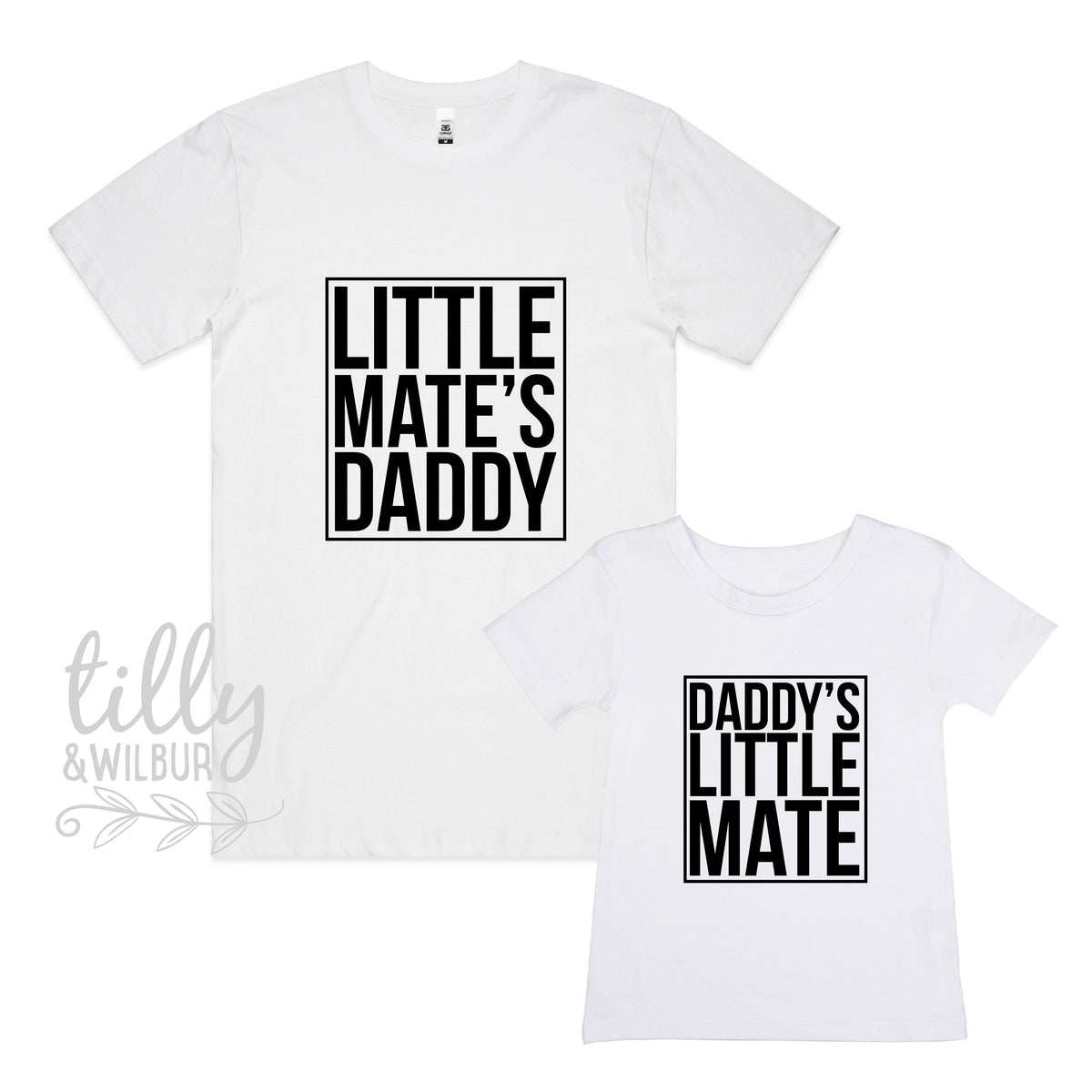 Little Mate's Daddy | Daddy's Little Mate (MORE COLOURS & STYLES)