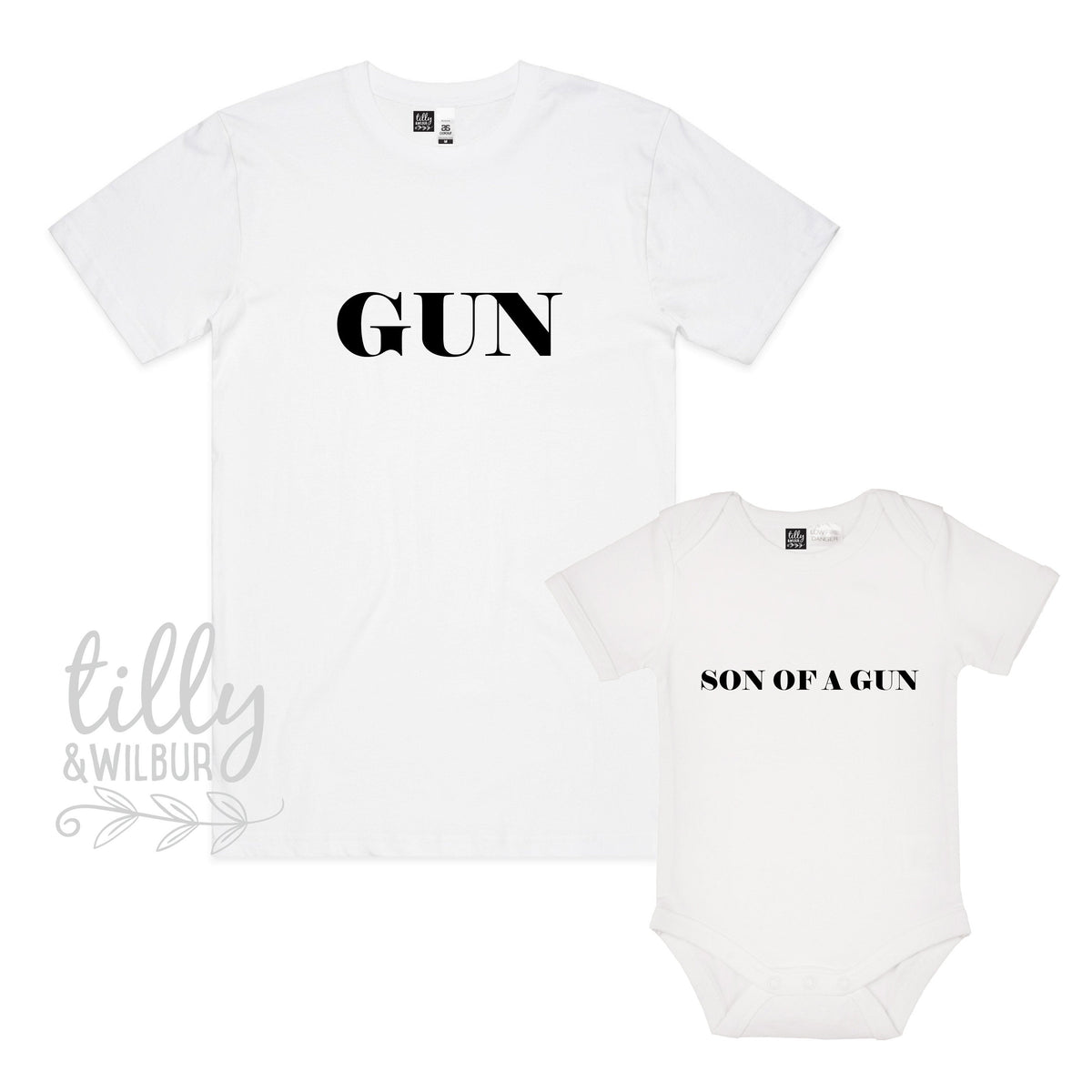 Gun & Son Of A Gun Matching Daddy And Me T-shirt or Bodysuit