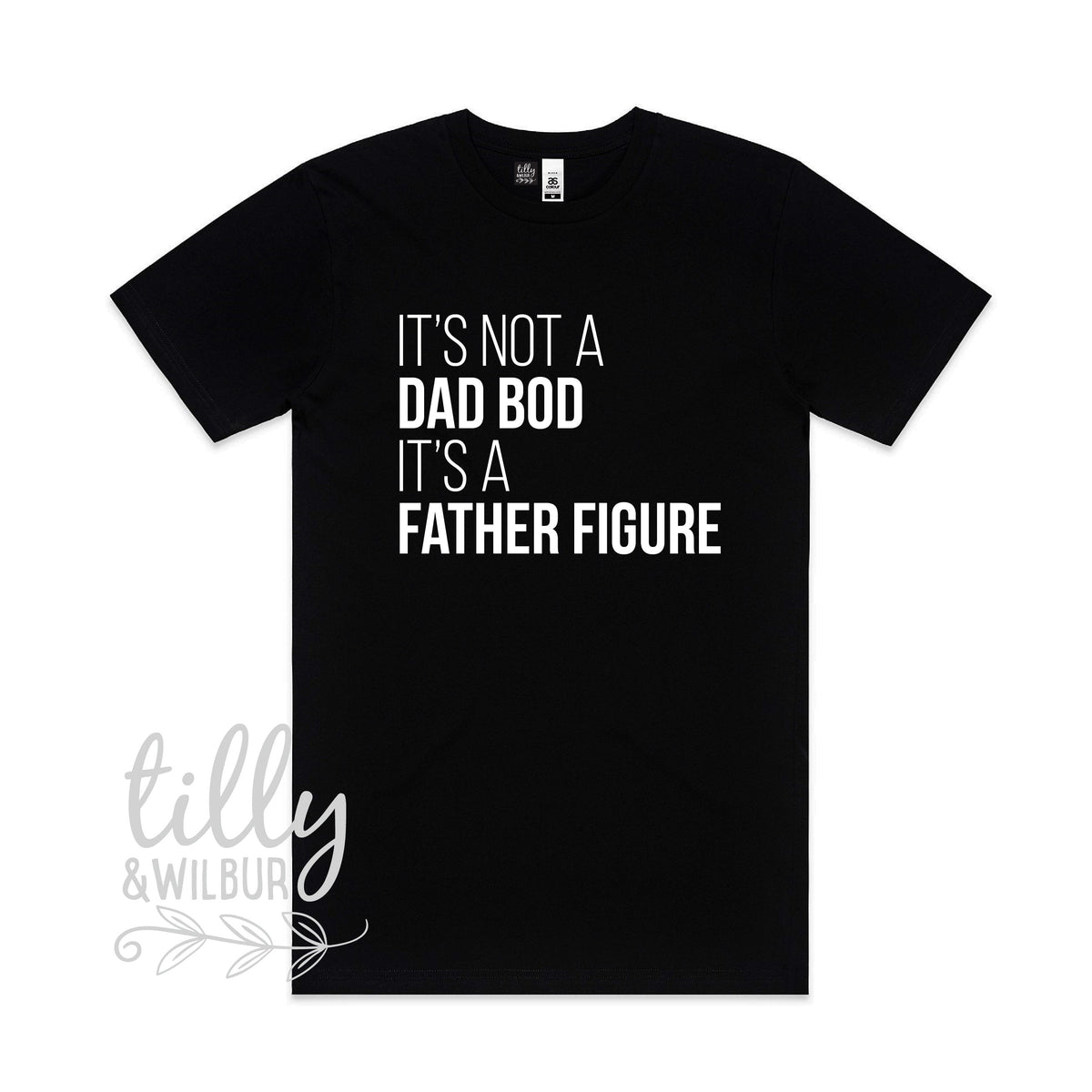 It's Not A Dad Bod It's A Father Figure men's t-shirt