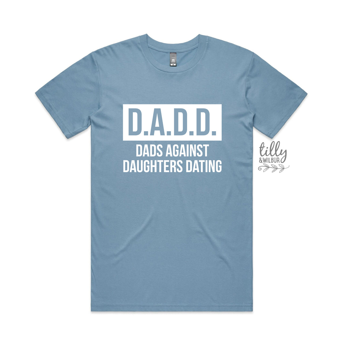 D.A.D.D. Dads Against Daughters Dating T-Shirt - Funny Dad Tee