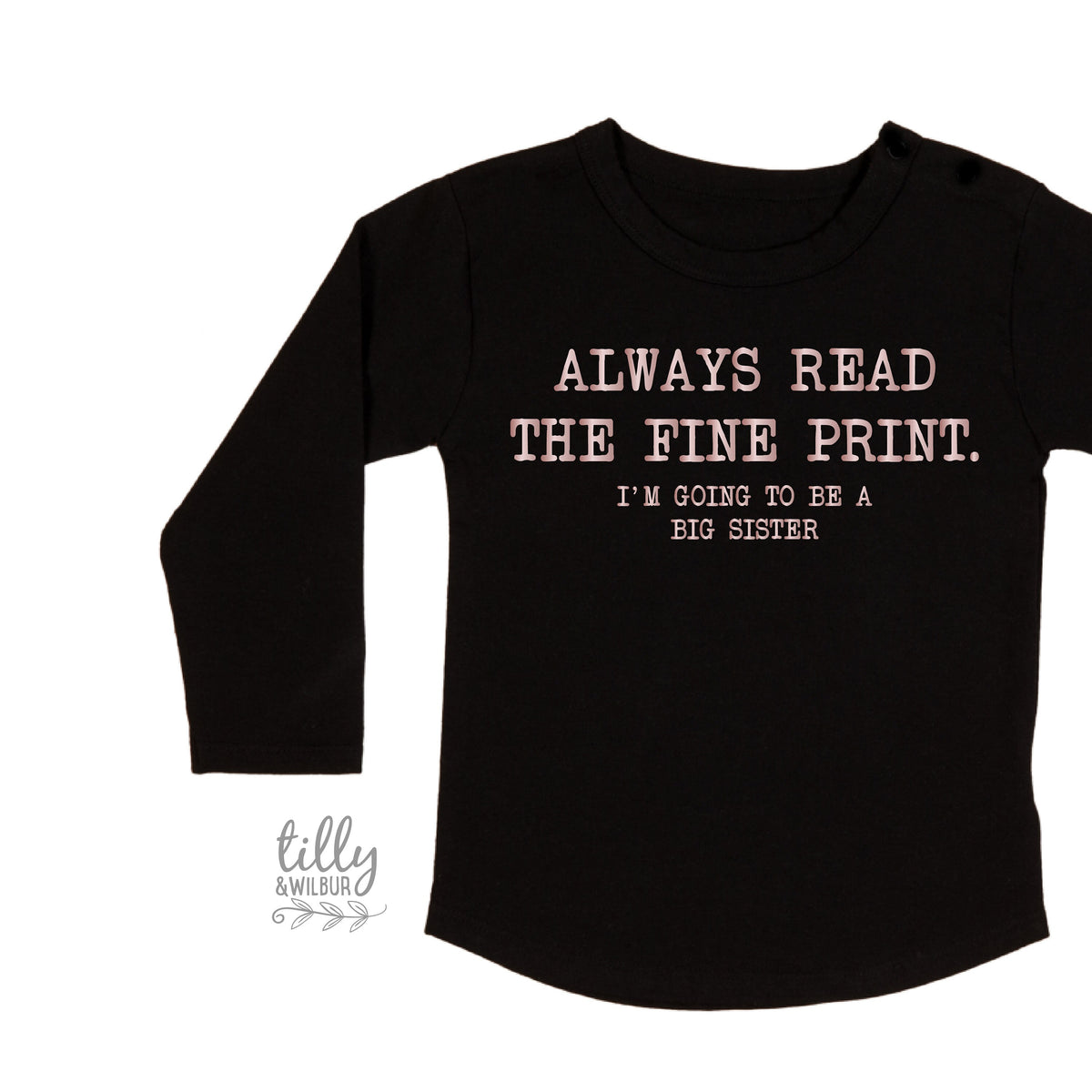 Always Read The Fine Print Big Sister Jumper - Rose Gold Print