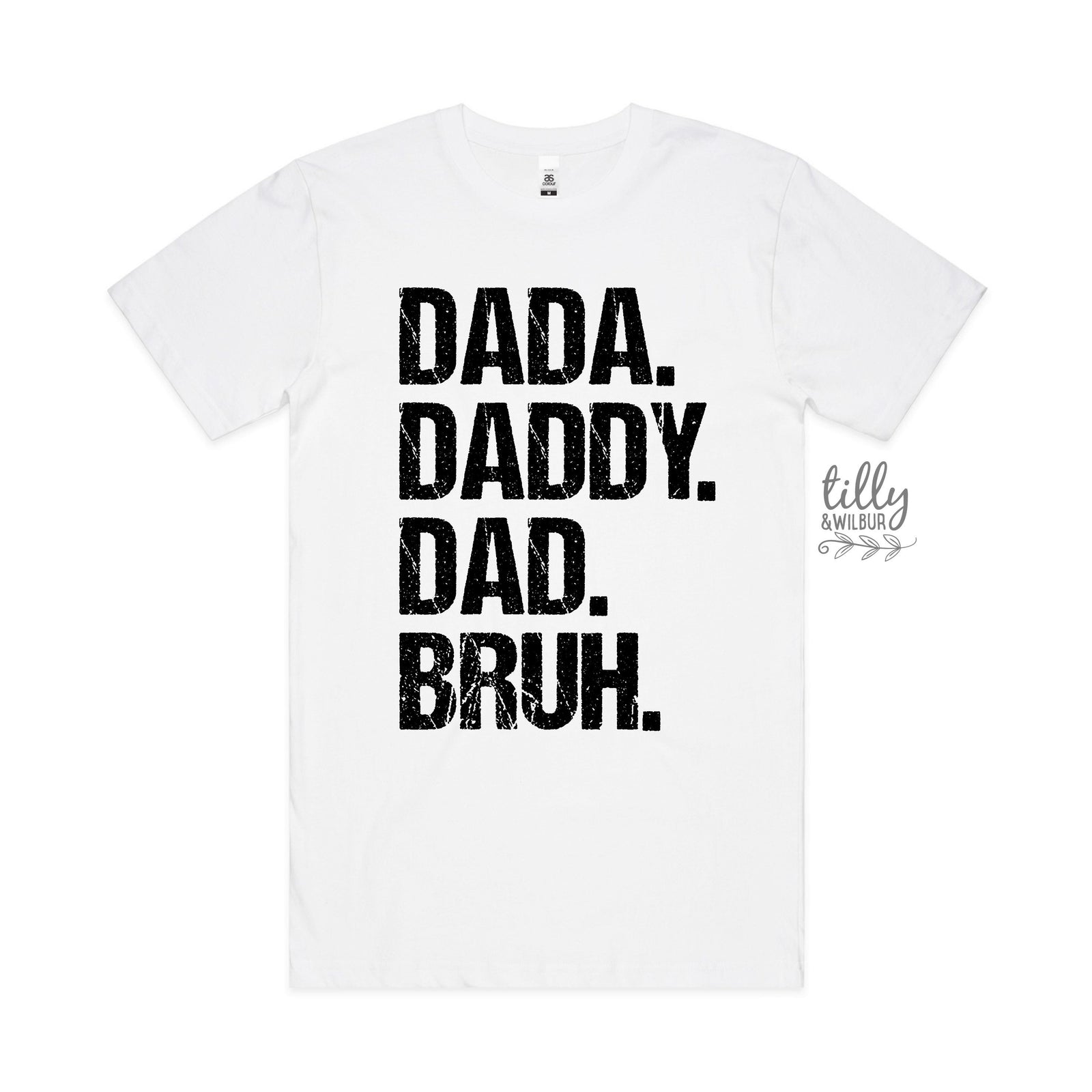 Dada Daddy Dad Bruh (MORE COLOURS & STYLES)