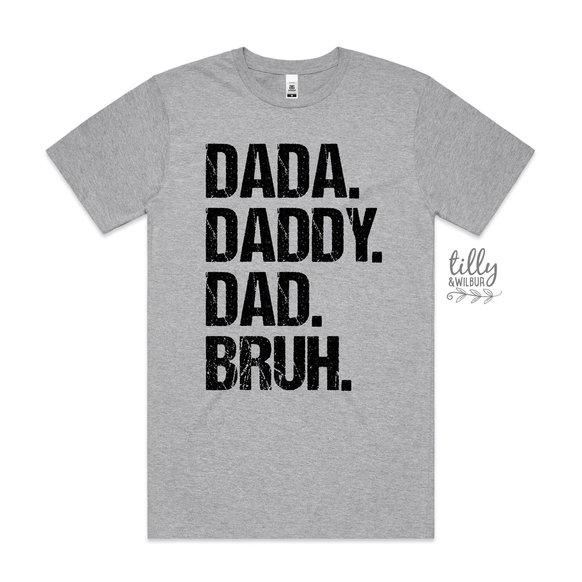 Dada Daddy Dad Bruh (MORE COLOURS &amp; STYLES)