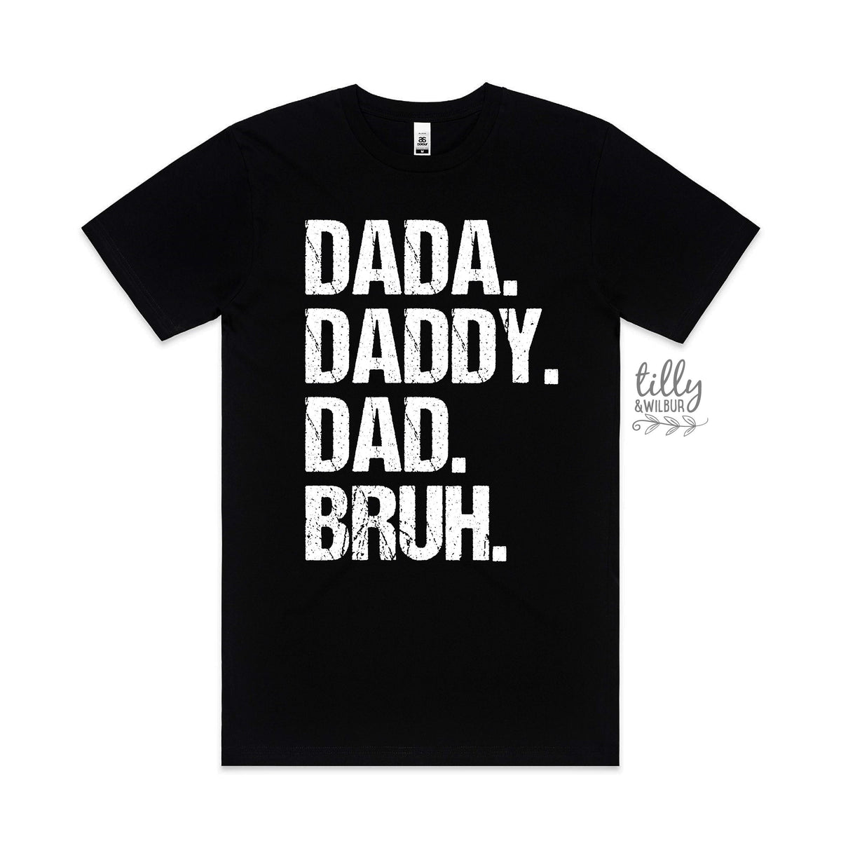 Dada Daddy Dad Bruh (MORE COLOURS &amp; STYLES)