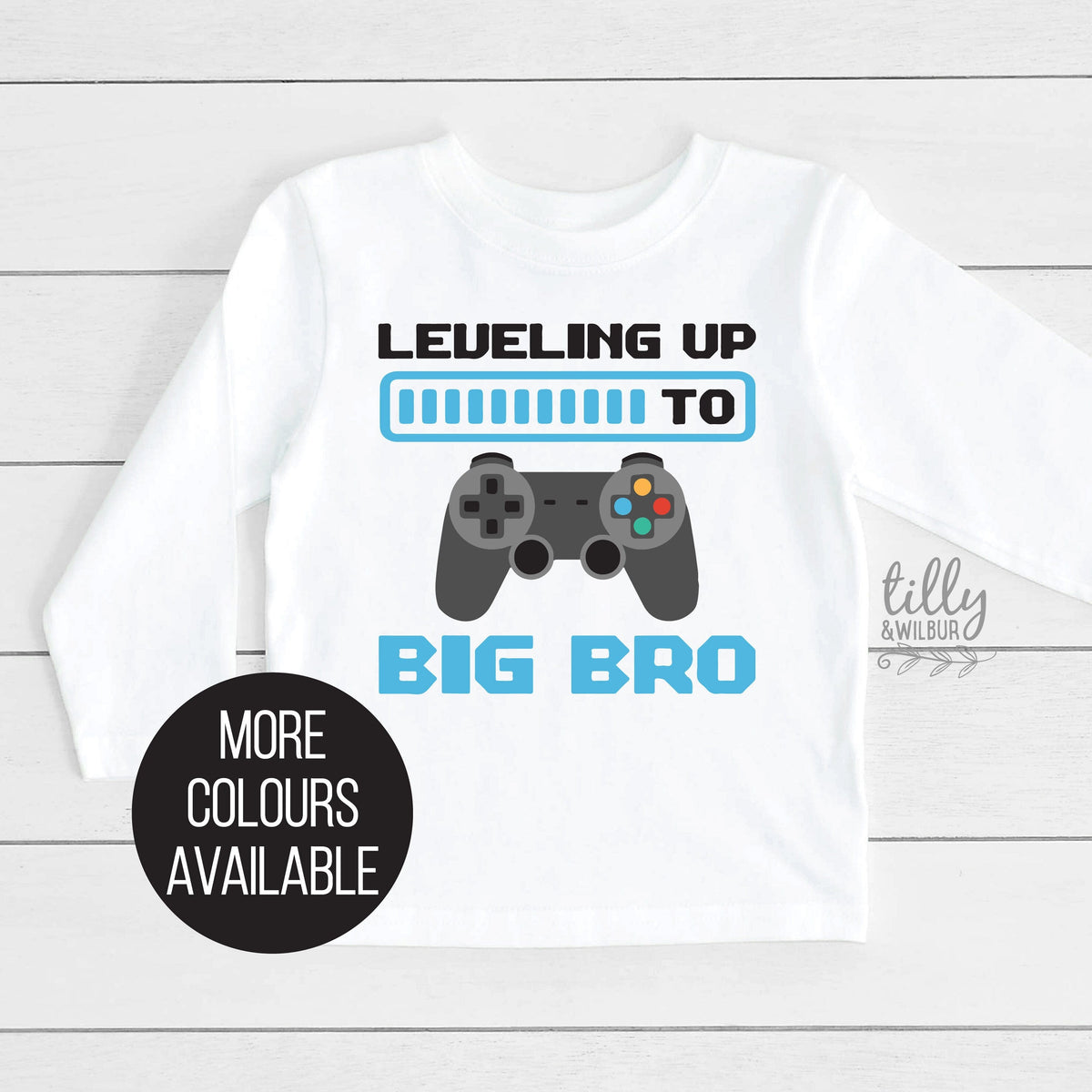 Leveling Up To Big Bro gamer big brother announcement t-shirt by Tilly&Wilbur