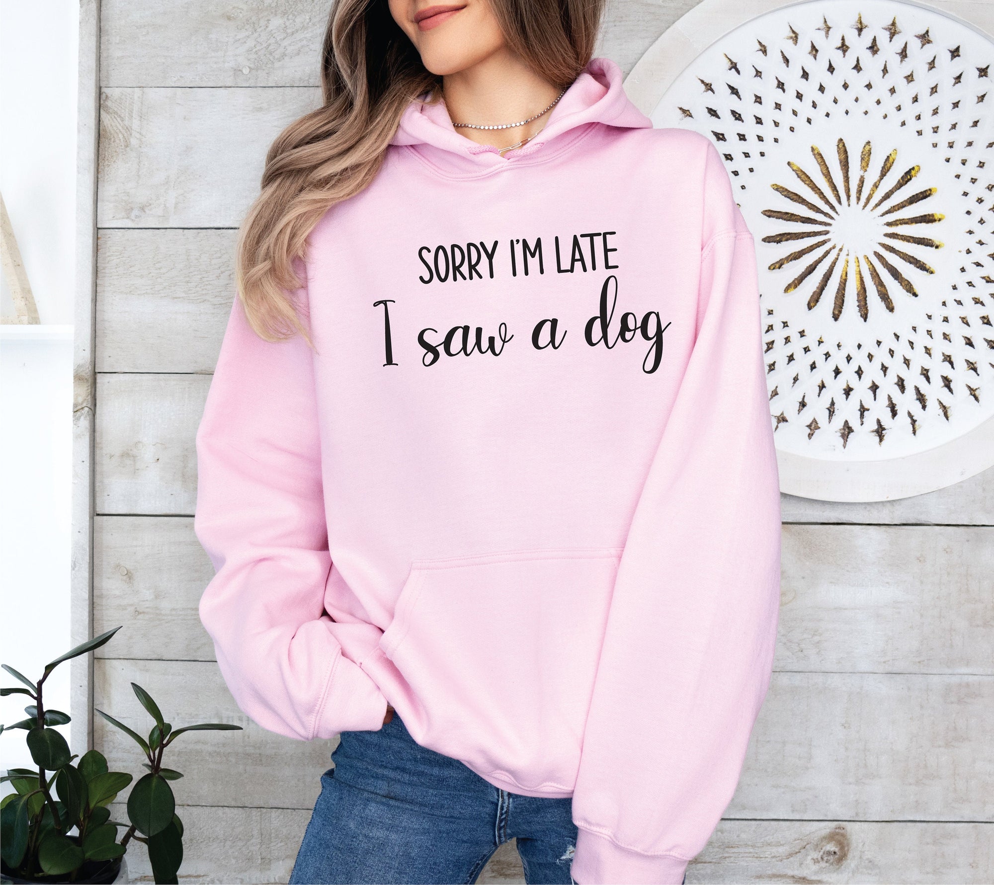 Sorry I'm Late I Saw A Dog Hoodie, Dog Dad Jumper, Dog Mum Sweatshirt, Funny Dog Gift, I Love Dogs, Funny Women's T-Shirt, Gift For Her