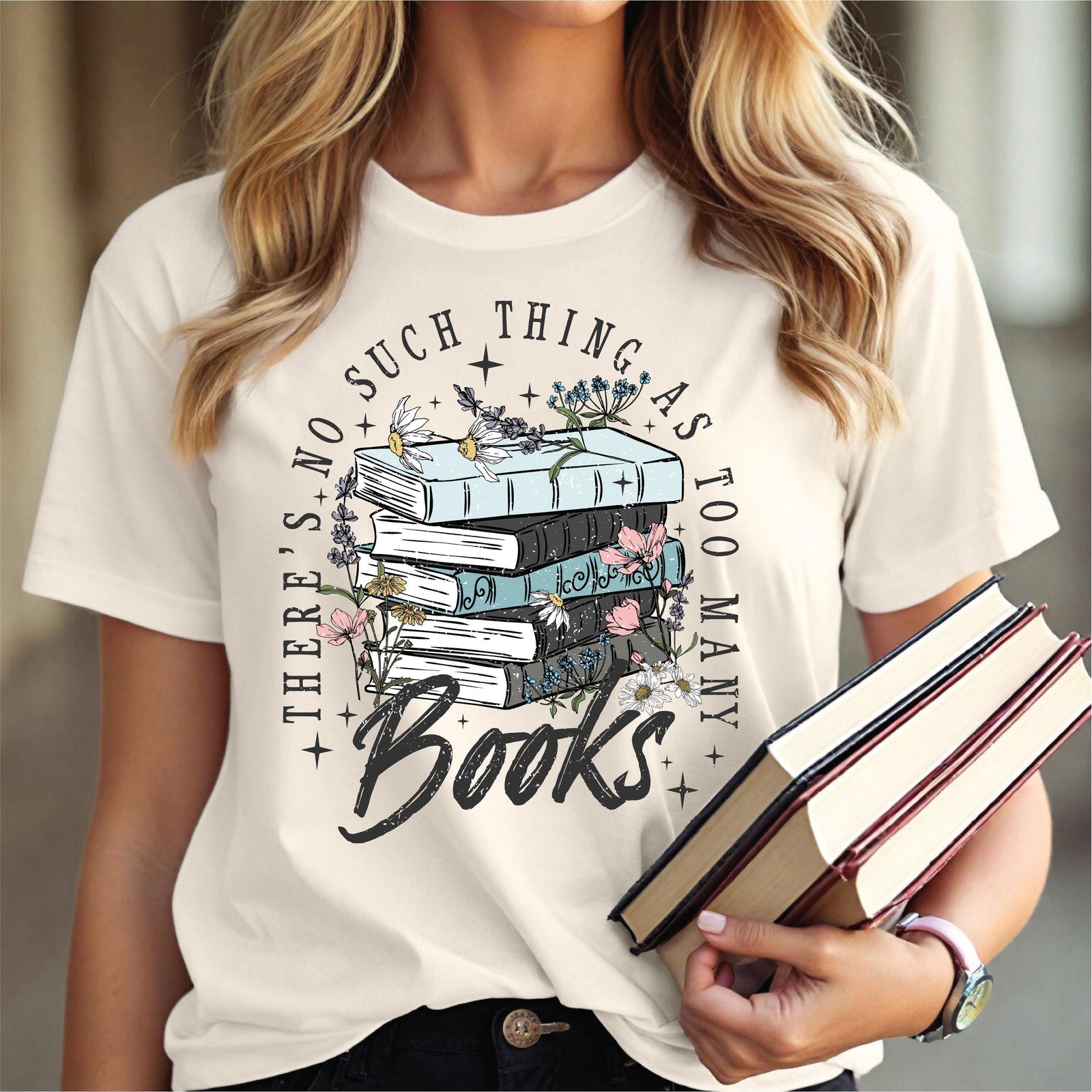 There's No Such Thing As Too Many Books T-Shirt - Sketched Design