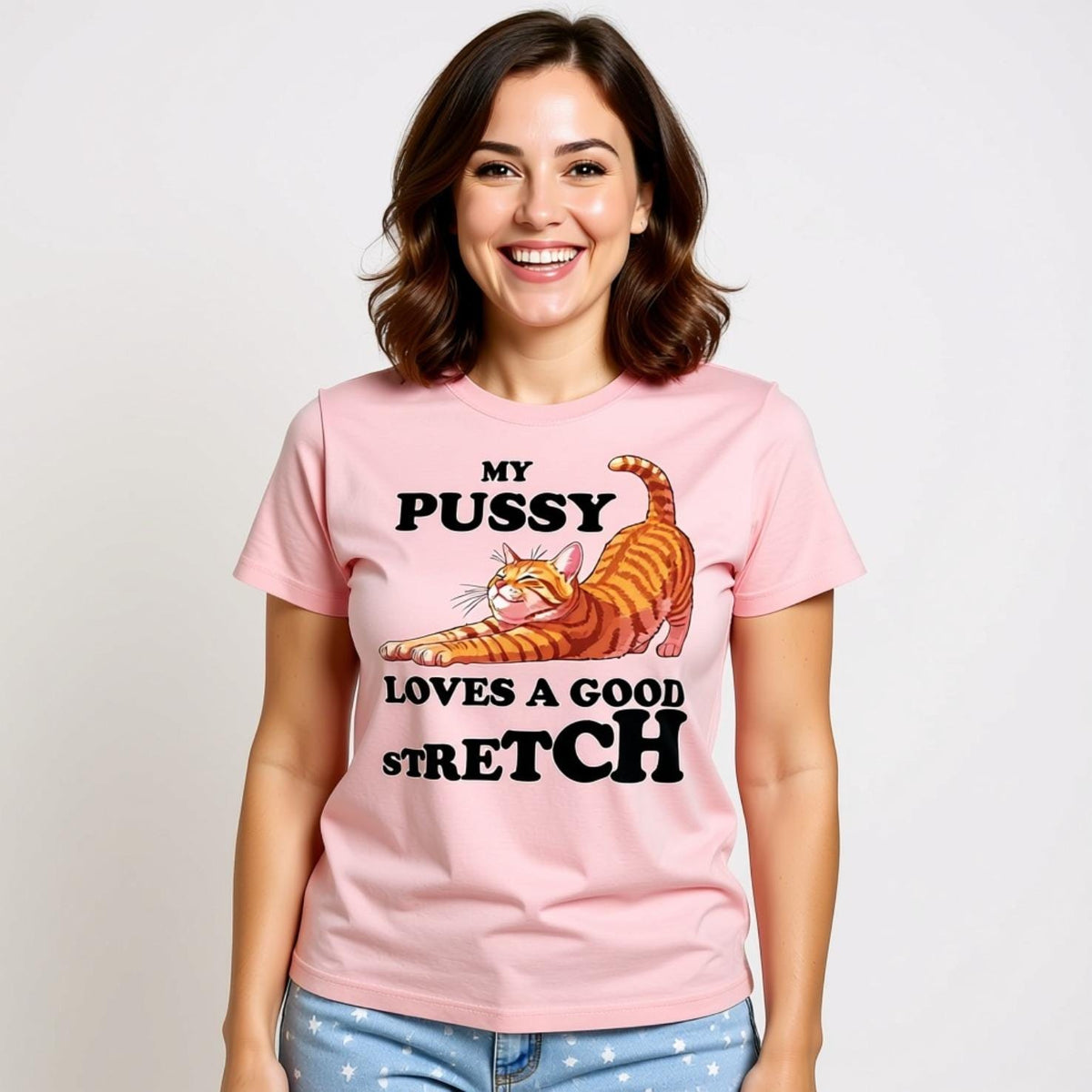 Adult Humour: My Pussy Loves A Good Stretch Funny Women's T-Shirt