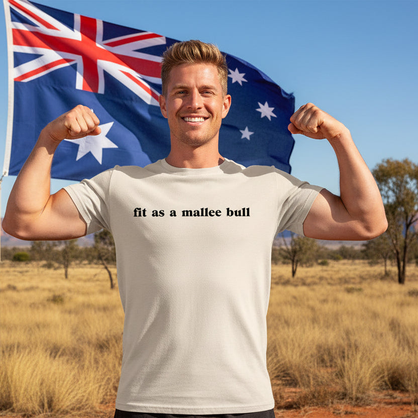 Fit A A Mallee Bull T-Shirt, More Colours, Australia Day T-Shirt, Aussie Slogan Shirt, Funny Australian Gift