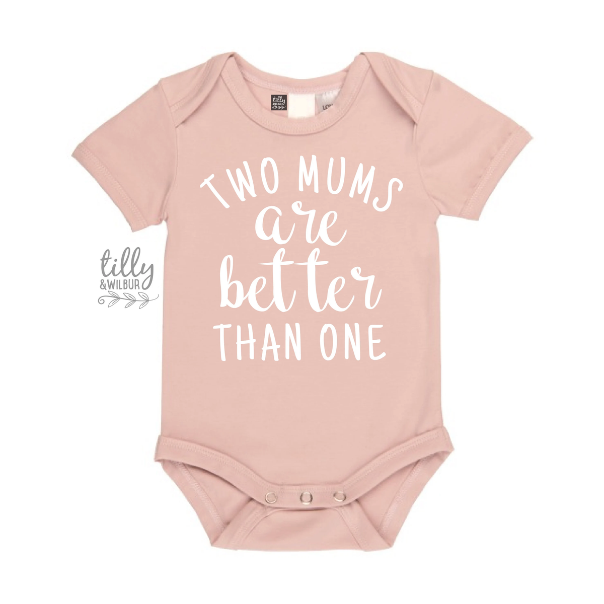 Two Mums Are Better Than One Baby Bodysuit | LGBTQ Infant Tee | DTF Printed Australia
