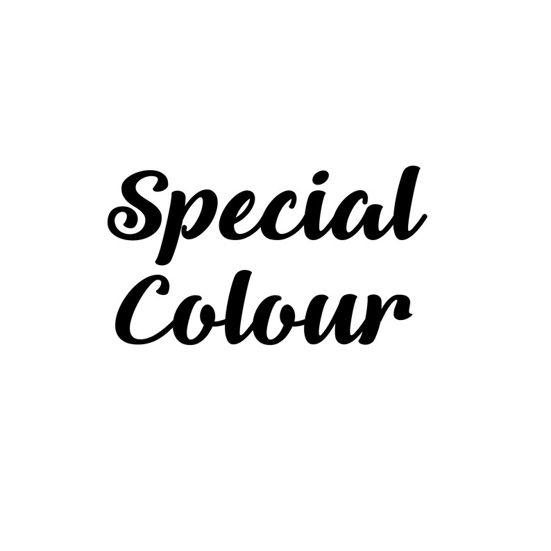 Special Order Colour or Garment