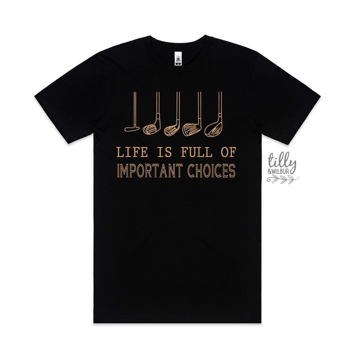 Life Is Full Of Important Choices (MORE COLOURS &amp; STYLES)