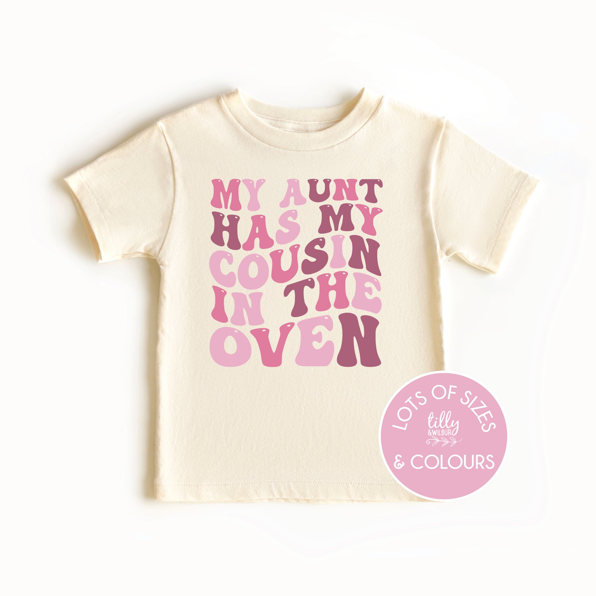 My Aunt Has My Cousin In The Oven T-Shirt