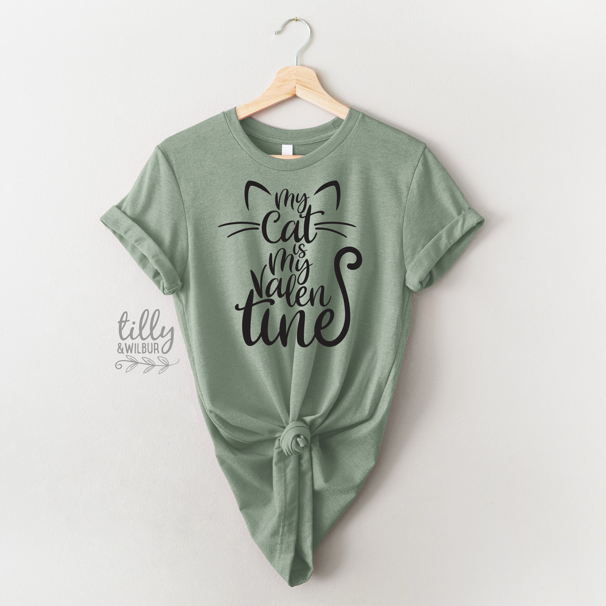 My Cat Is My Valentine (MORE COLOURS & STYLES)