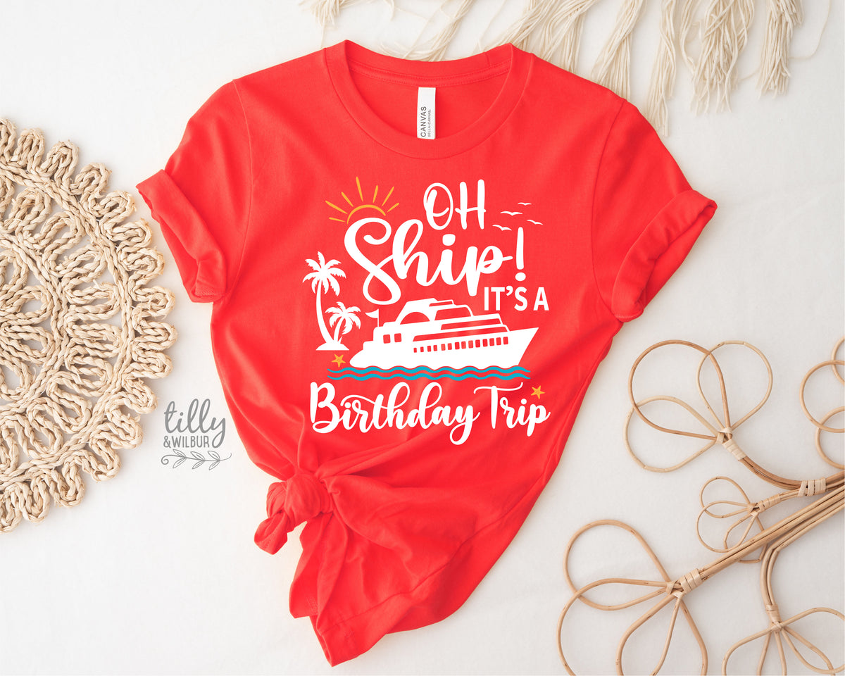 Oh Ship It&#39;s A Birthday Trip (MORE COLOURS &amp; STYLES)