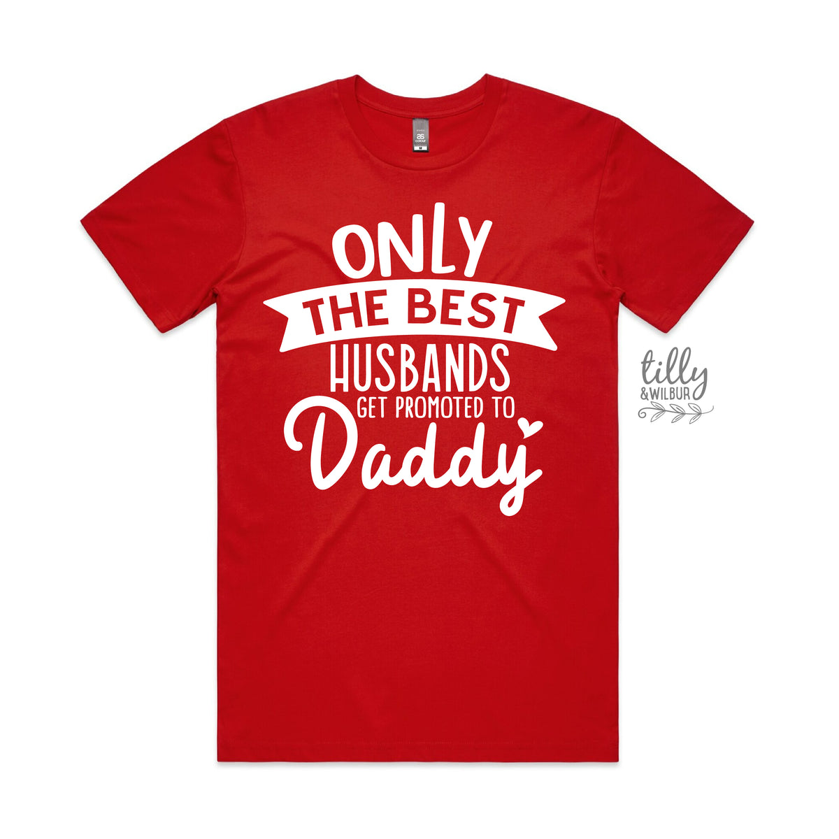Only The Best Husbands Get Promoted To Daddy (MORE COLOURS &amp; STYLES)