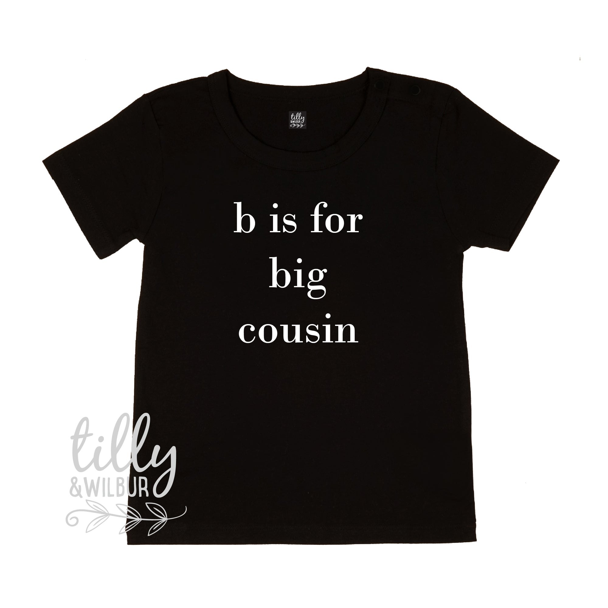 B Is For Big Cousin T-Shirt