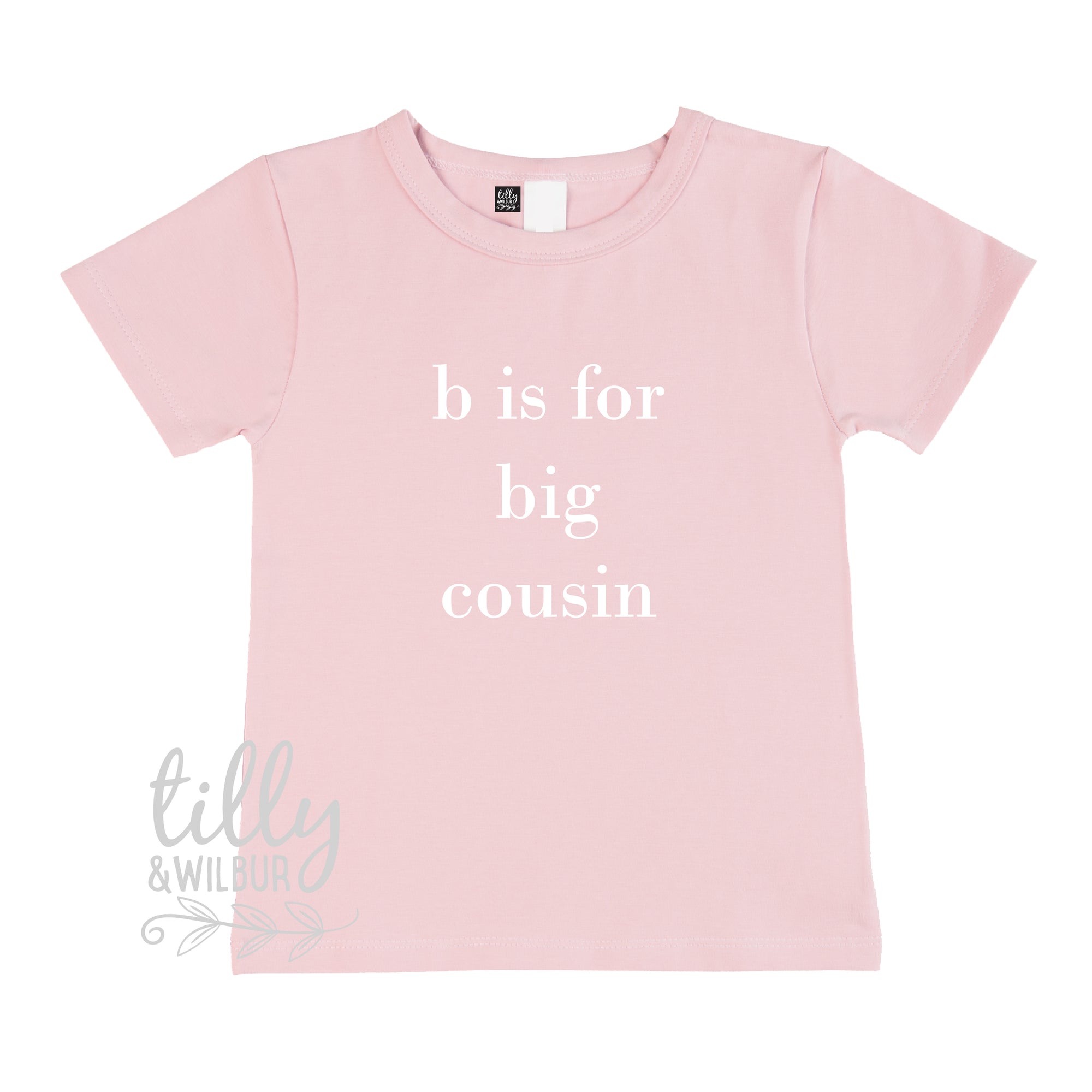 B Is For Big Cousin T-Shirt
