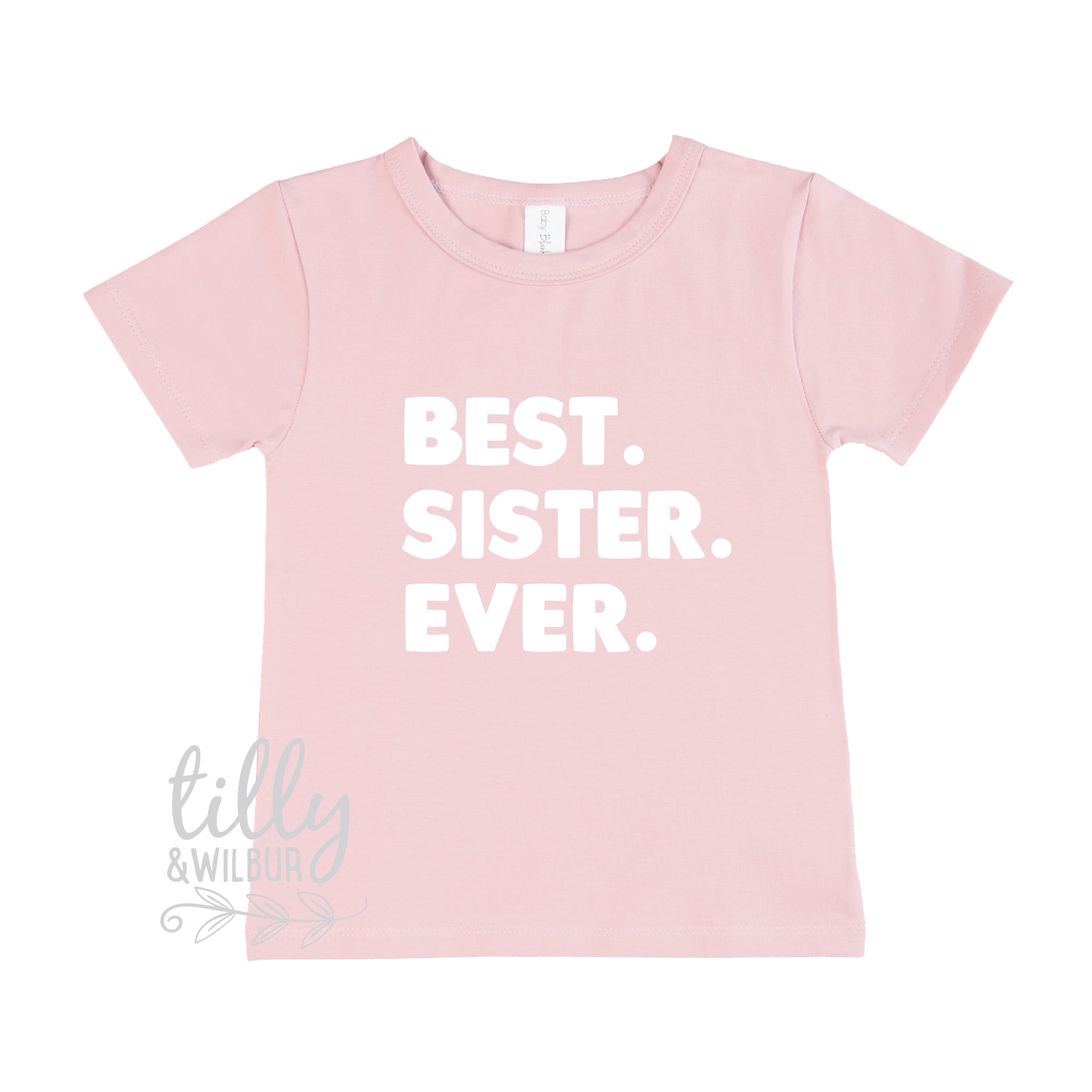 Best. Sister. Ever. T-Shirt