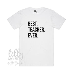 Best. Teacher. Ever Men's T-Shirt