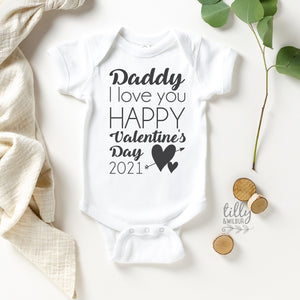 Daddy I Love You Happy Valentine's Day 2024 Baby Bodysuit