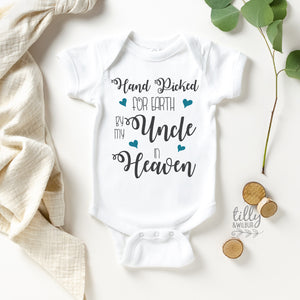 Handpicked For Earth By My Uncle In Heaven Baby Bodysuit