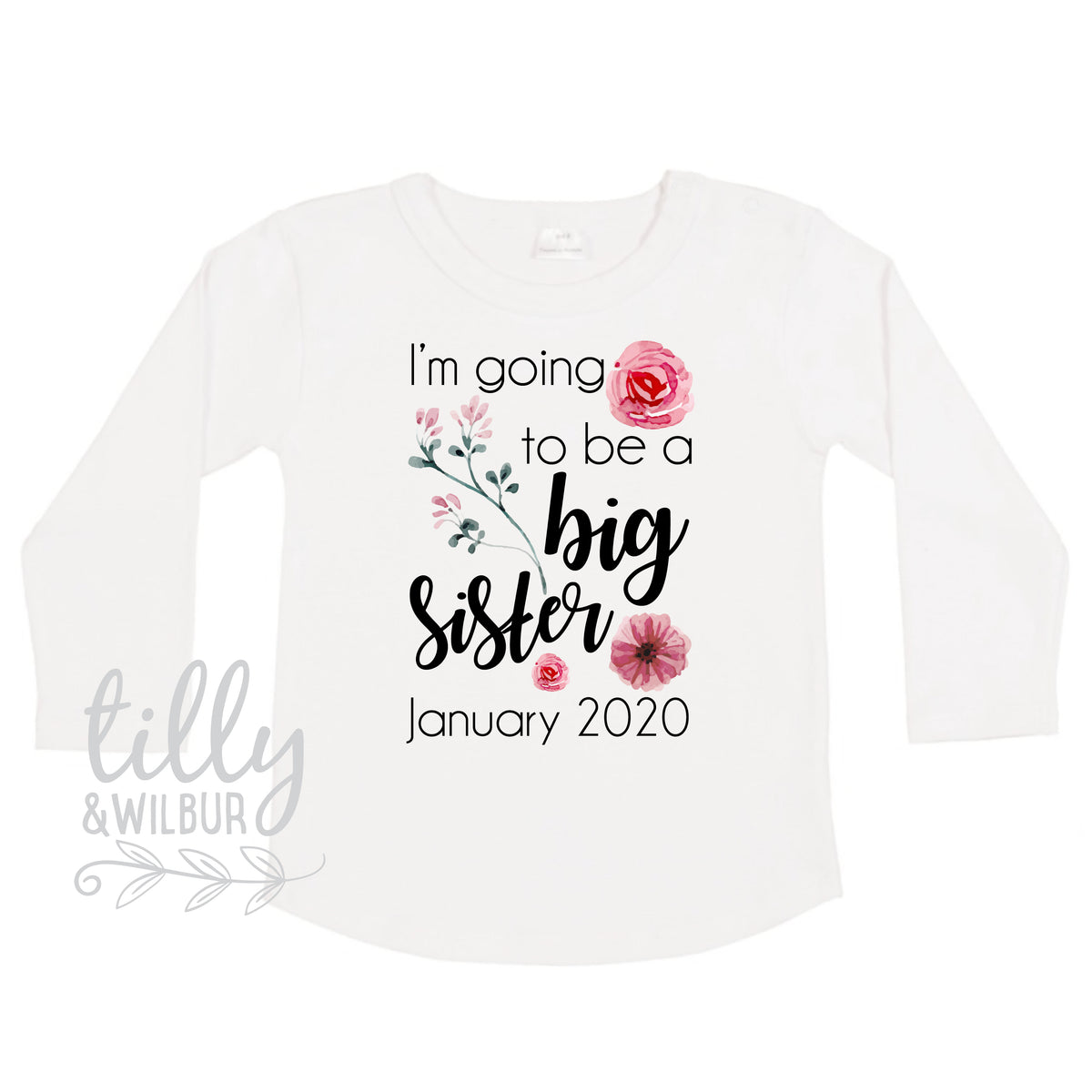 I&#39;m Going To Be A Big Sister With Custom Month &amp; Year